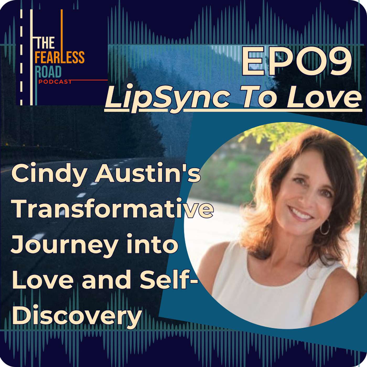 09. Lip Sync To Love: Cindy Austin's Transformative Journey into Love and Self-Discovery episode artwork