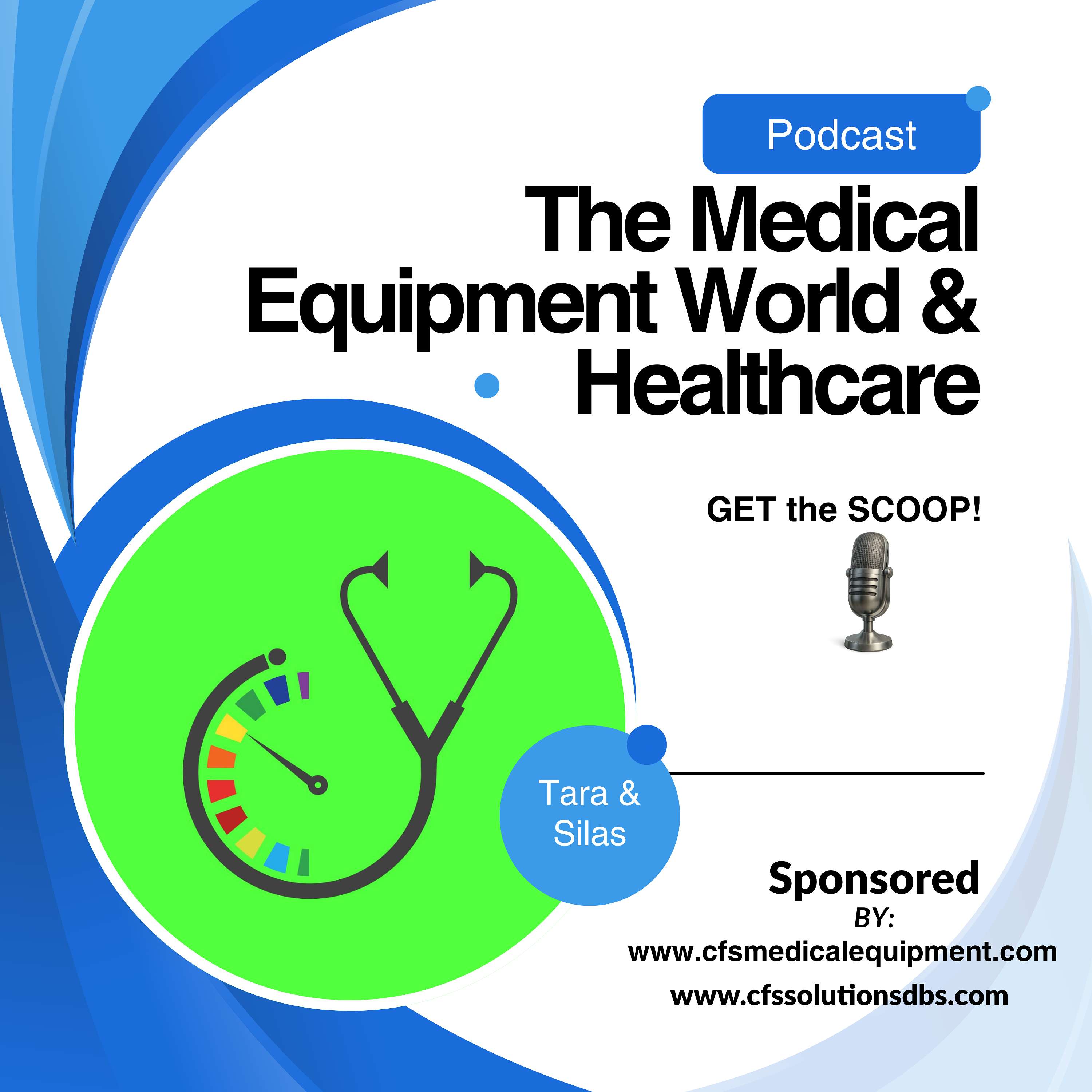 The Medical Equipment World & Healthcare: Get the Scoop! For caregivers, clinicians & healthcare voices