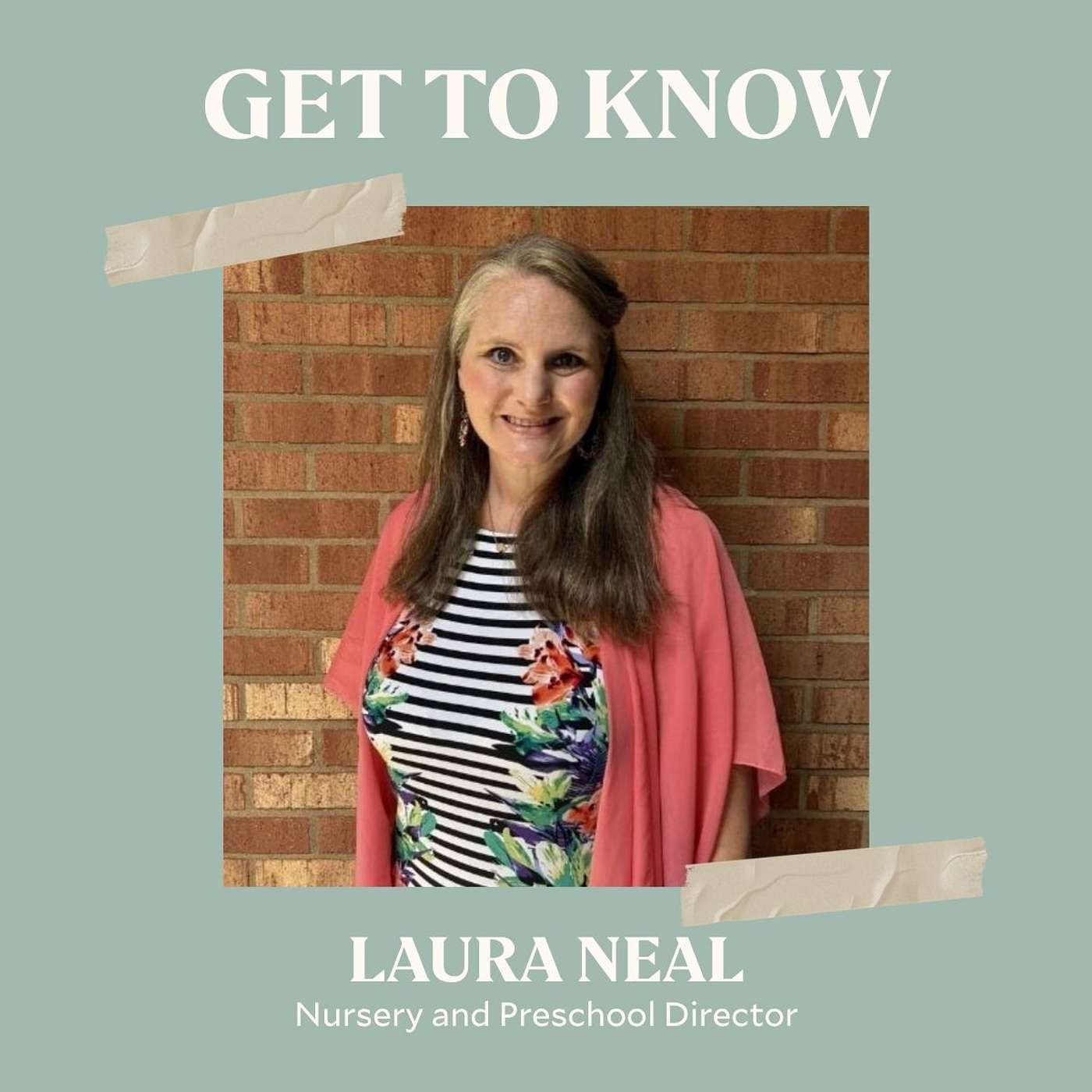 Get to Know: Laura Neal, Nursery and Preschool Director episode artwork