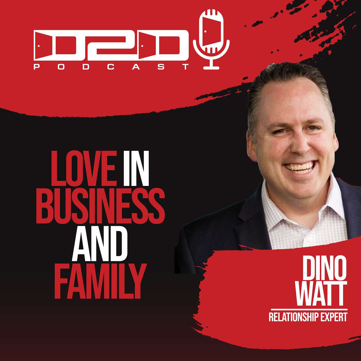 Love in Business and Family - Dino Watt