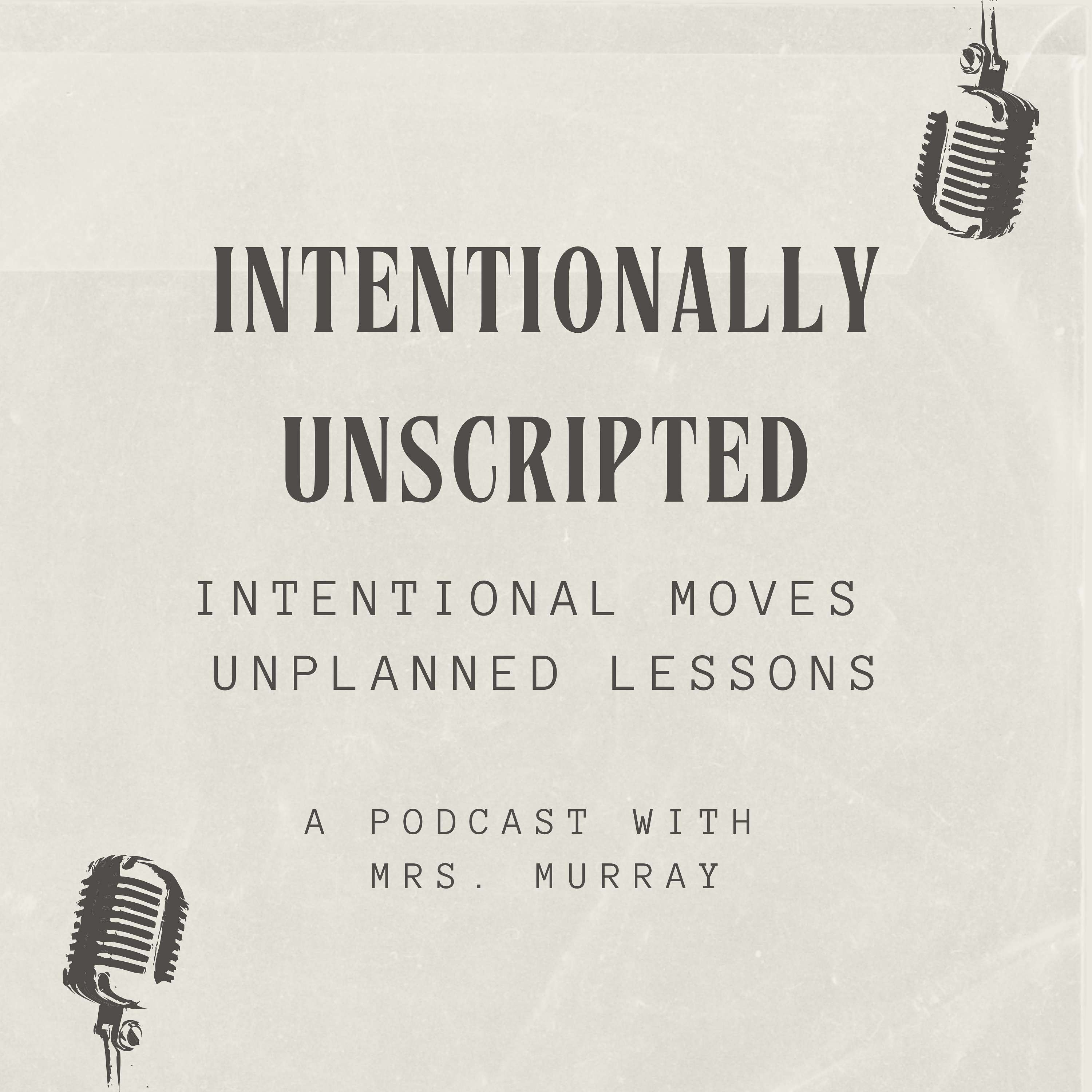 Intentionally Unscripted
