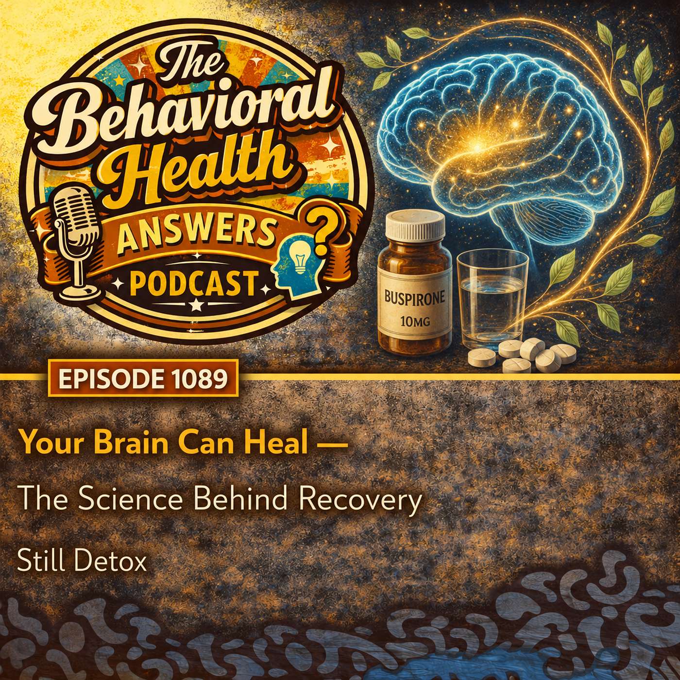 Episode 1089: Your Brain Can Heal - The Science Behind Recovery | Still Detox episode artwork