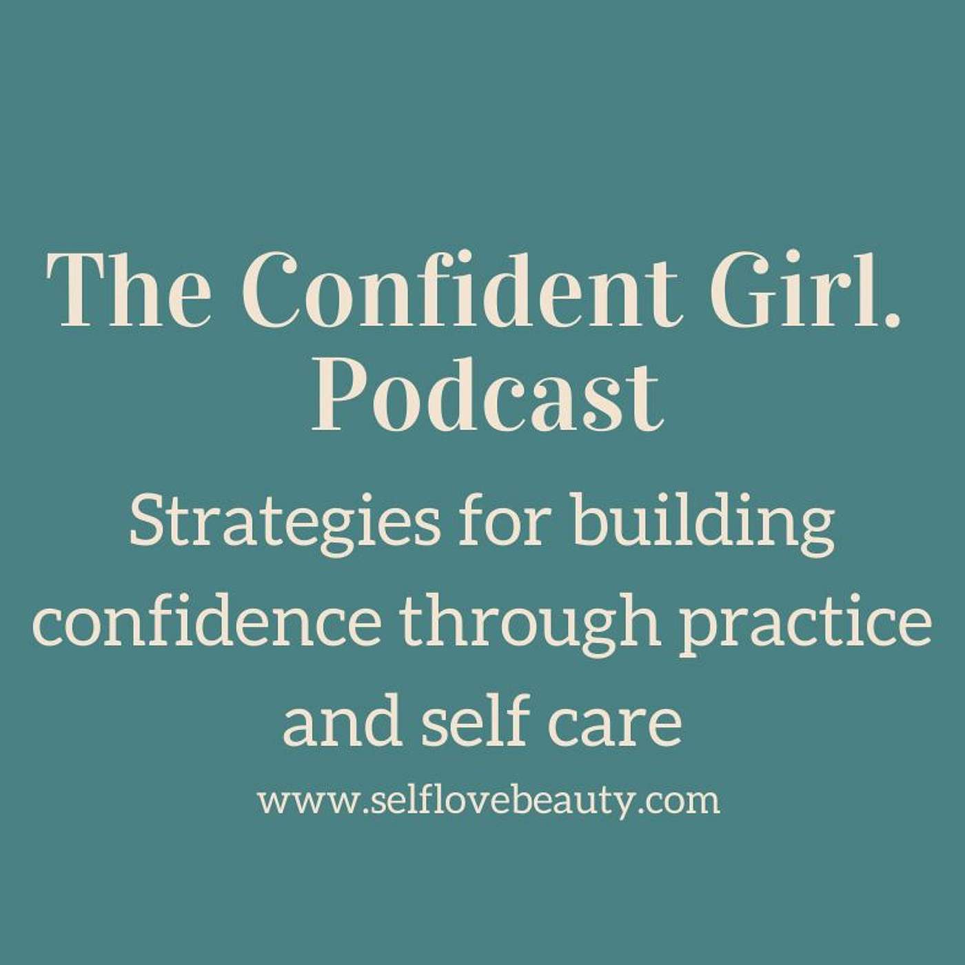 61 | Strategies for building confidence through practice and self-care