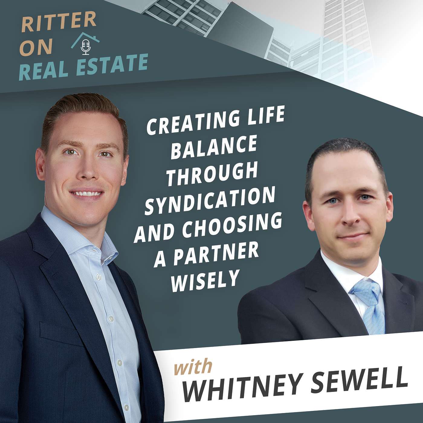 Creating Life Balance through Syndication and Choosing a Partner Wisely with Whitney Sewell