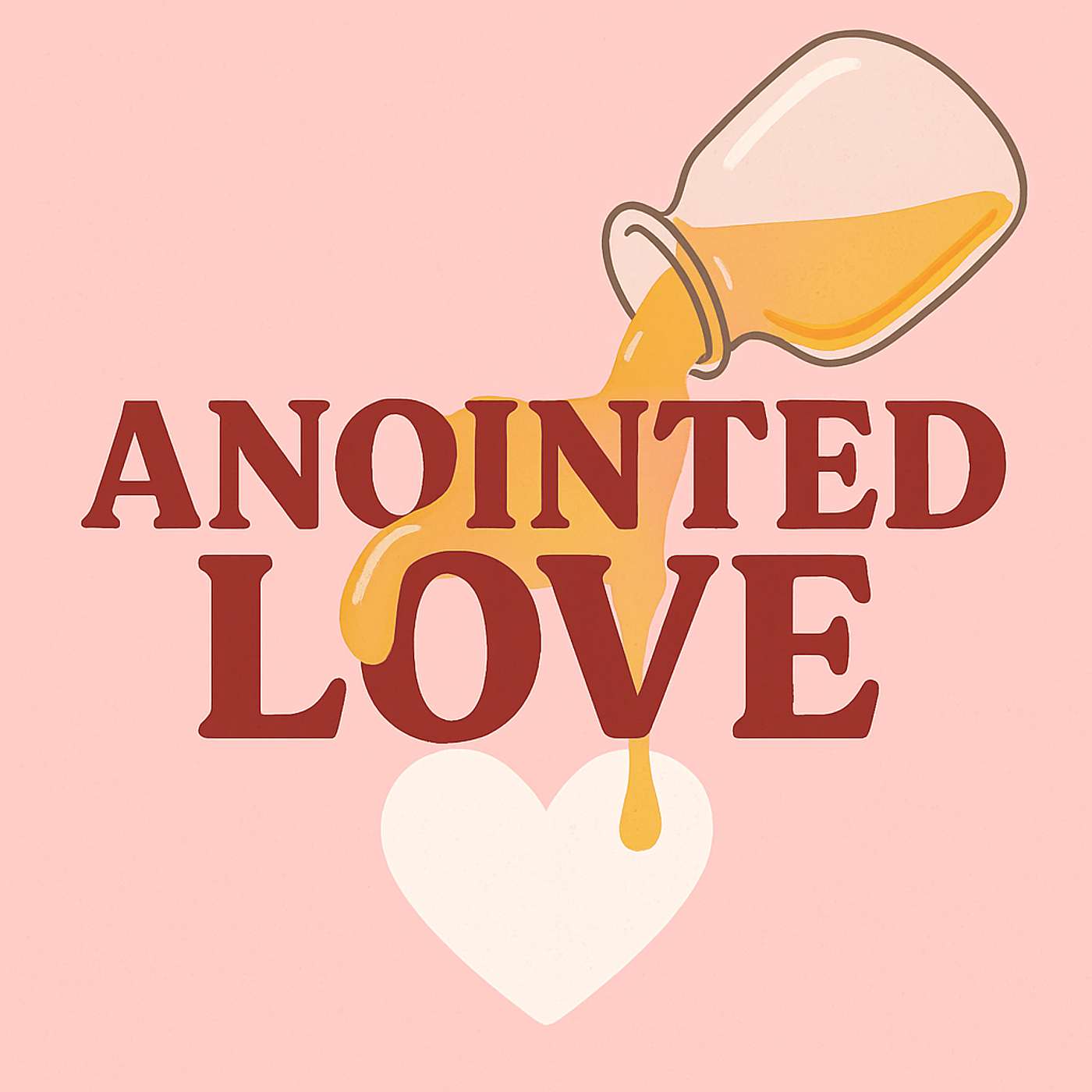 Anointed Love