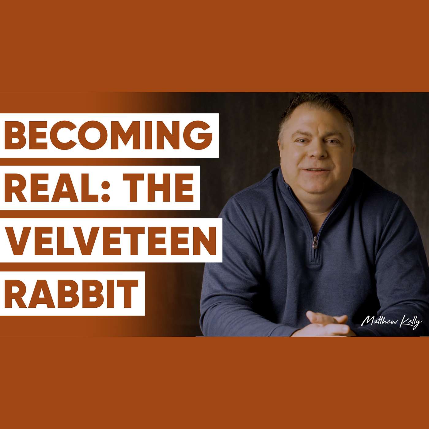 Becoming Real: The Velveteen Rabbit 100th Anniversary Edition - Matthew Kelly
