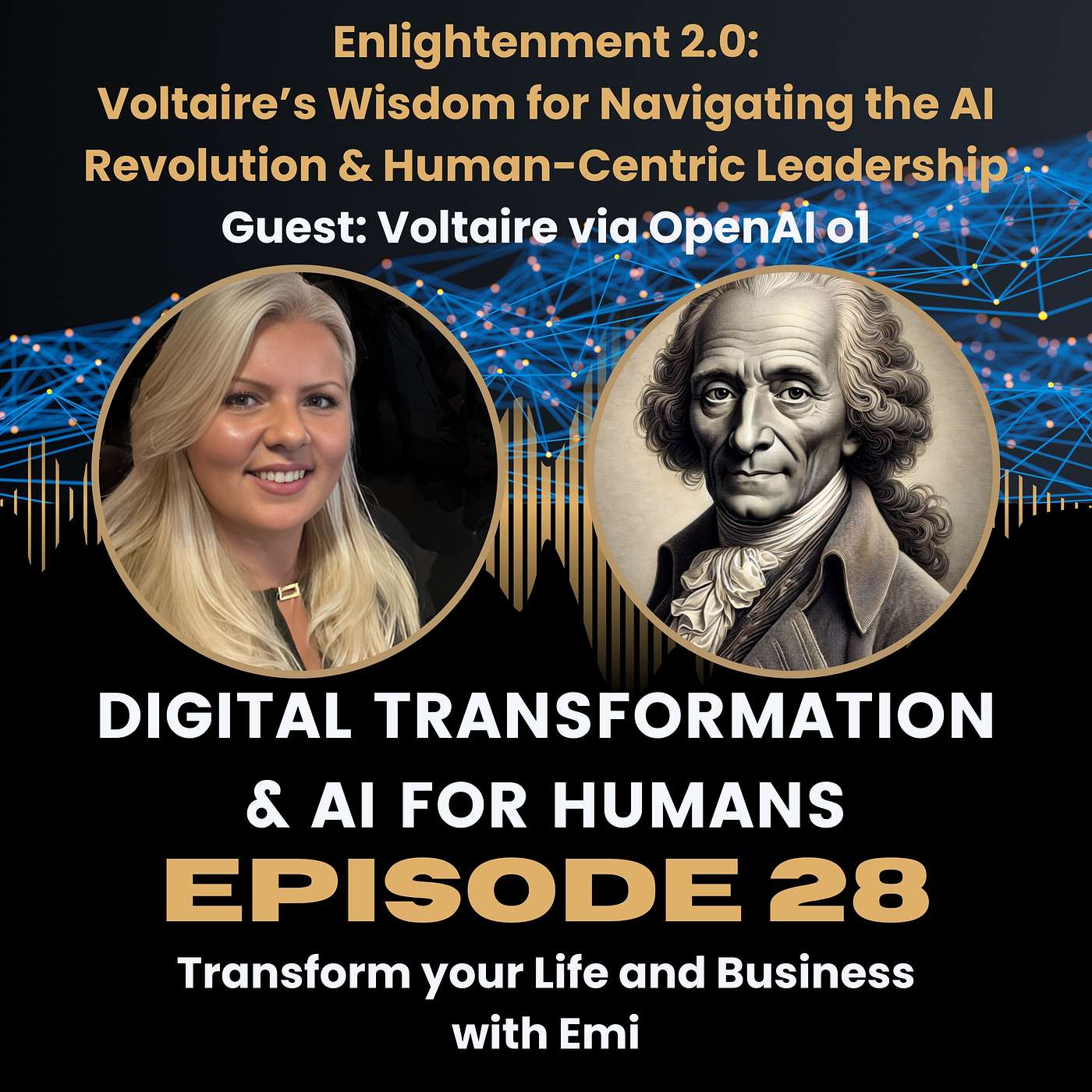 S1:Ep28 Enlightenment 2.0: Voltaire’s Wisdom for Navigating the AI Revolution & Human-Centric Leadership