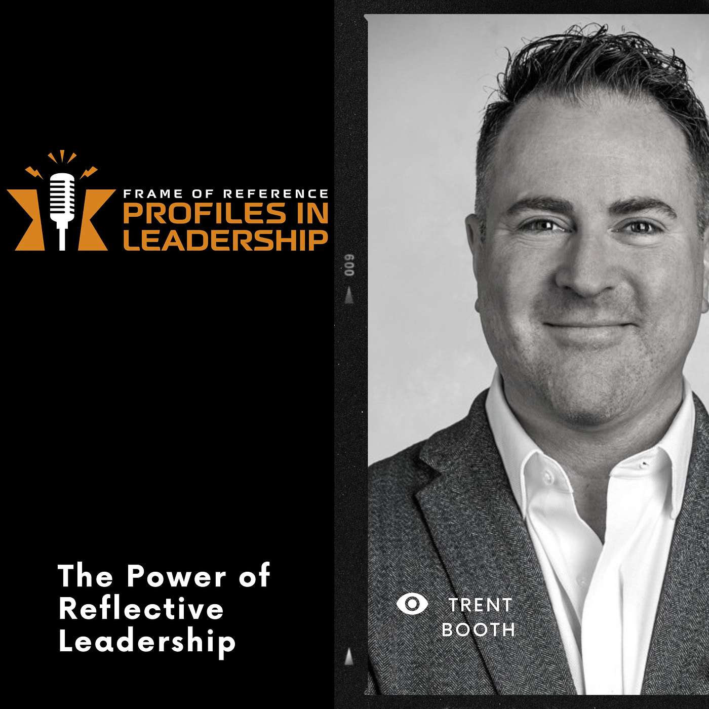 The Power of Reflective Leadership with Trent Booth