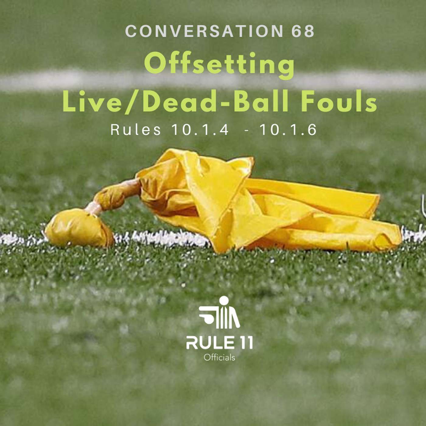 Rule 11 Podcast: College Football Officiating Conversations