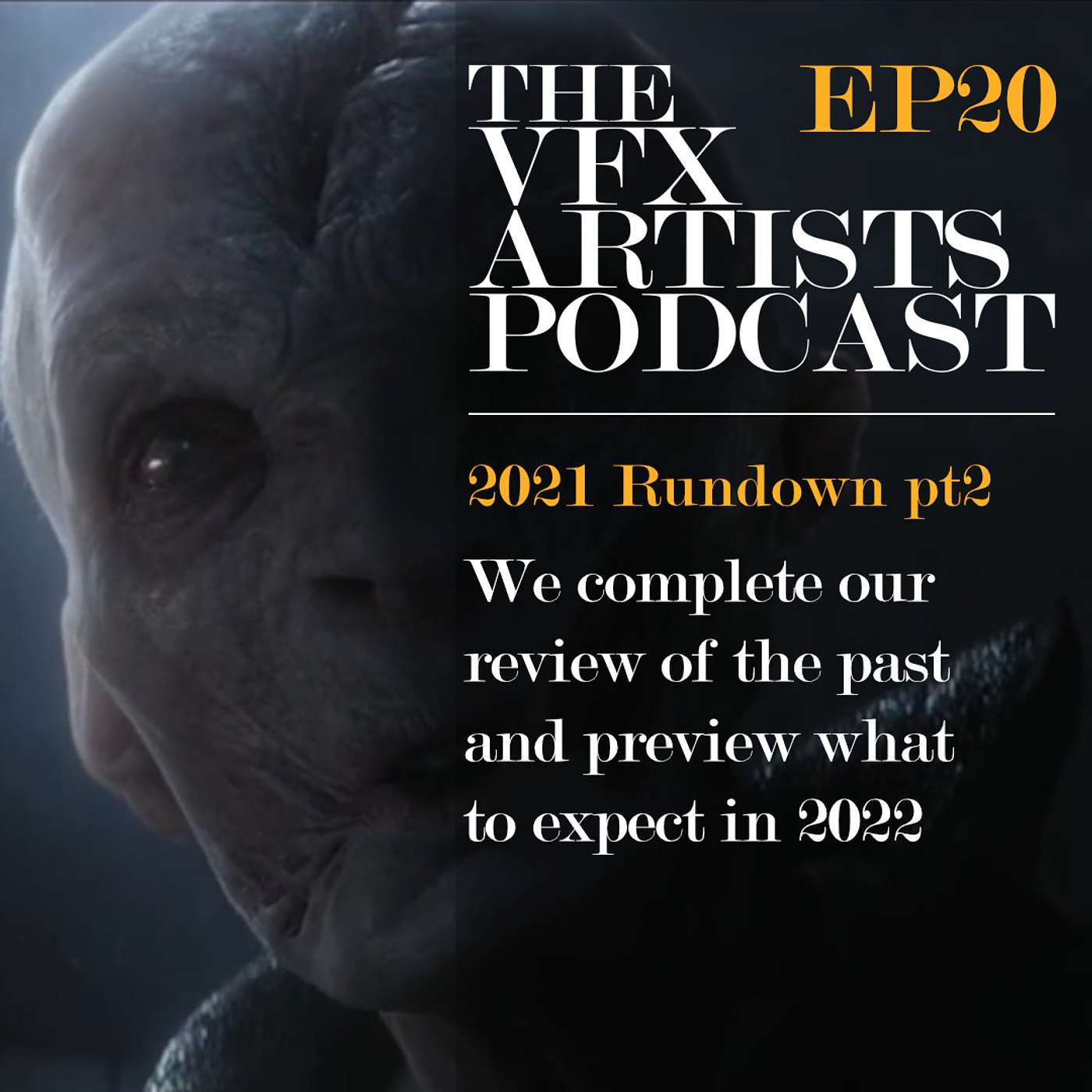 The VFX Artists Podcast 2021 Rundown pt2 | TVAP EP20