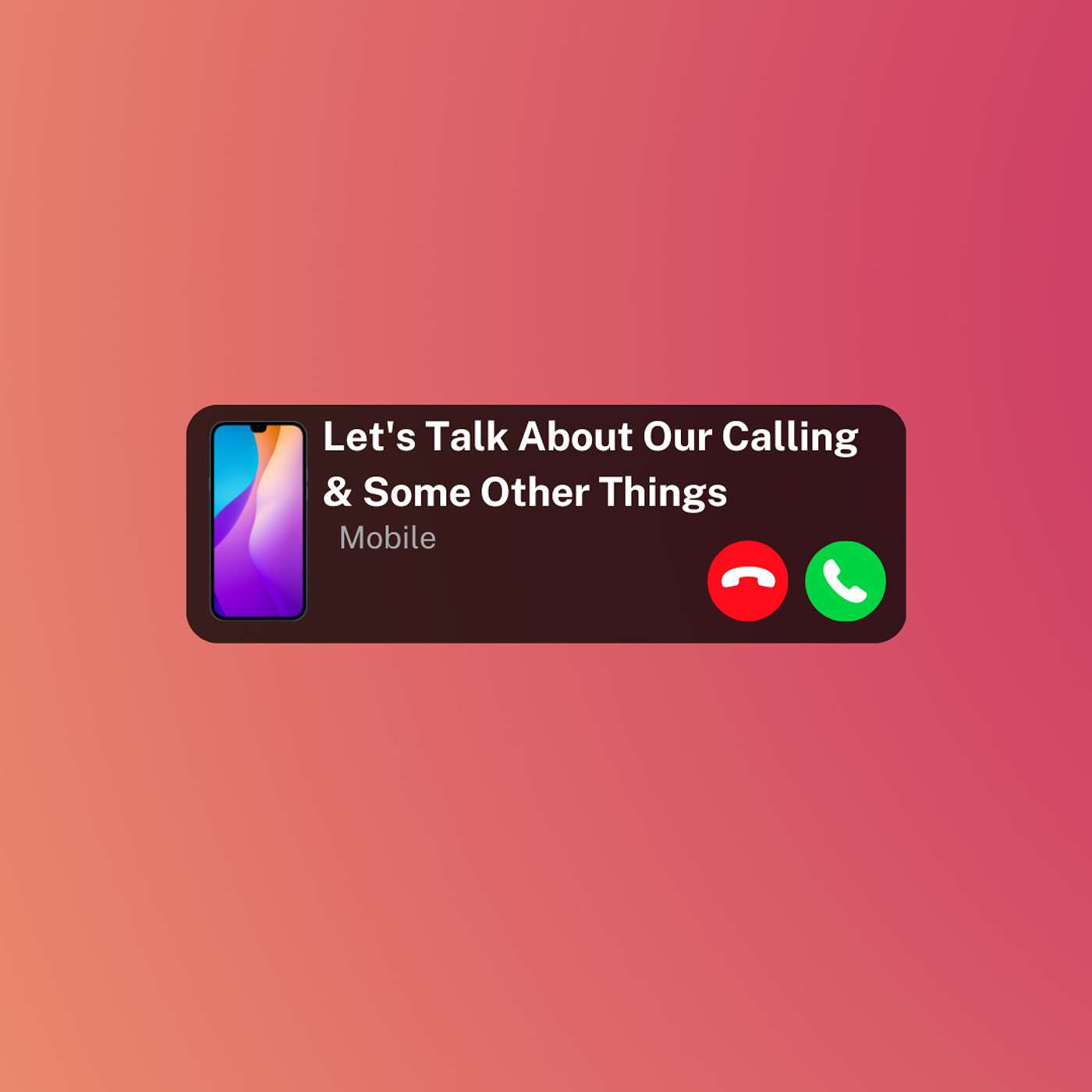 Let's Talk About Our Calling & Some Other Things