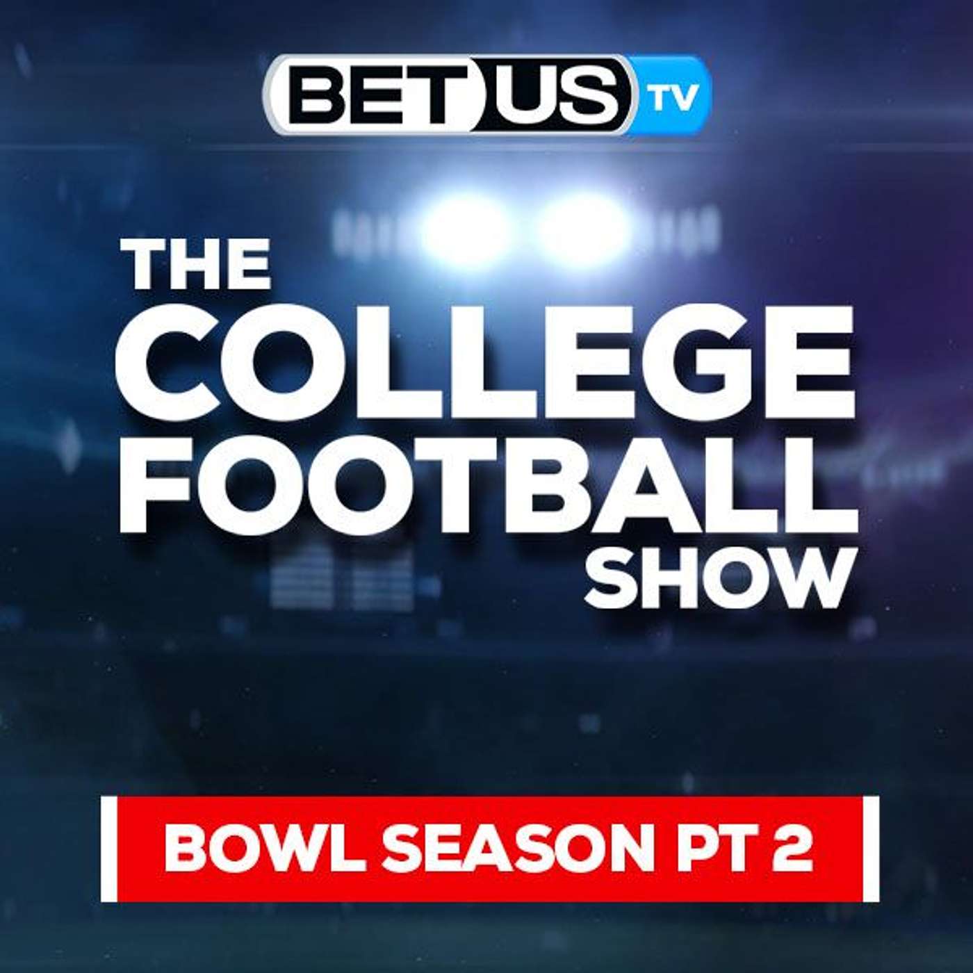 College Football Picks: Bowl Season (PT.2) | NCAA Football Odds, CFB Predictions and Best Bets