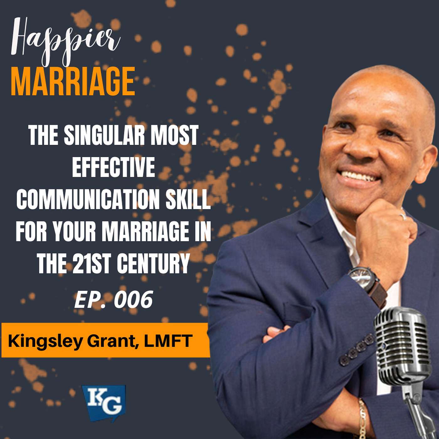 HMP006 The Singular Most Effective Communication Skill For Your Marriage In The 21st Century