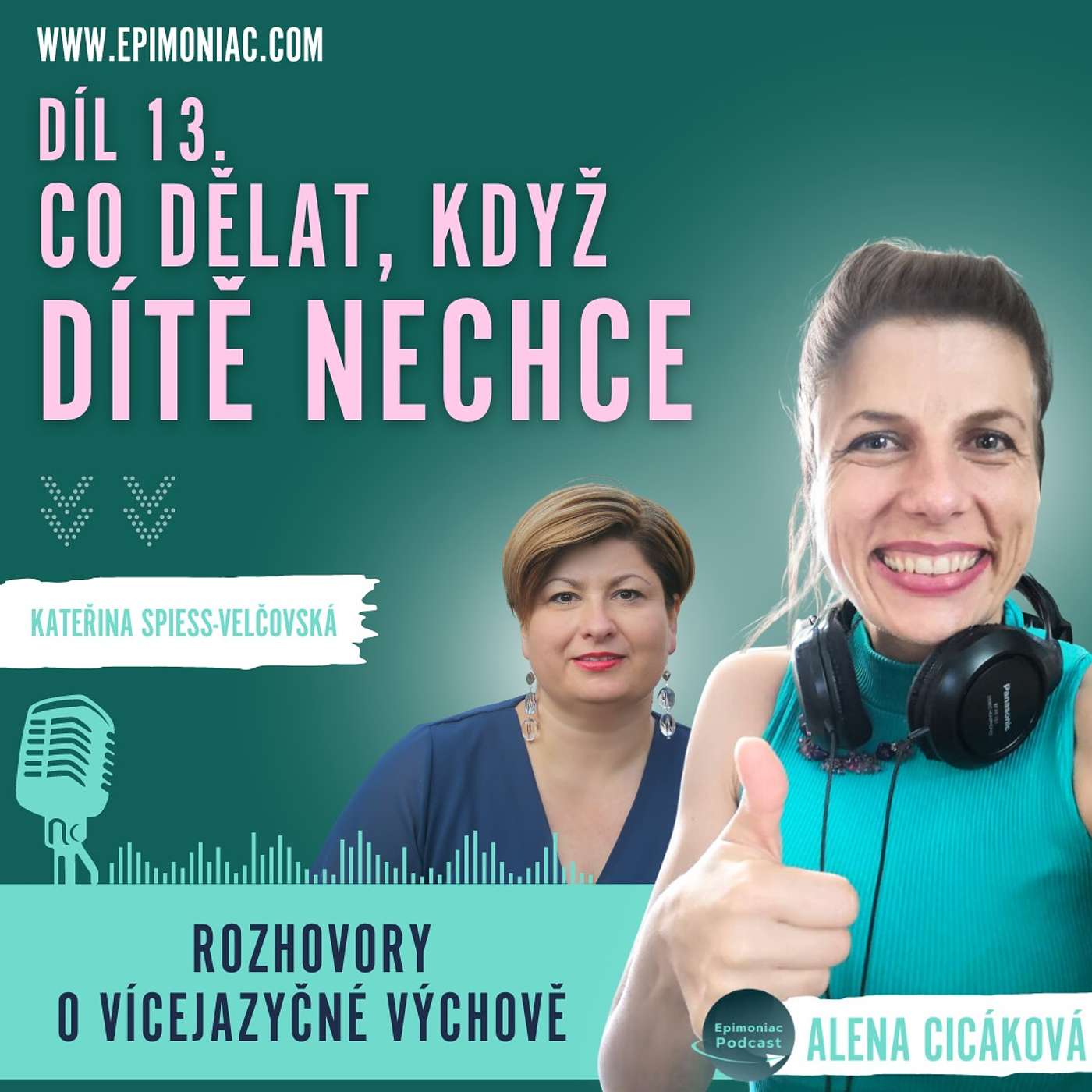 Epimoniac a vícejazyčná výchova - Díl 13 - Co dělat, když dítě nechce?