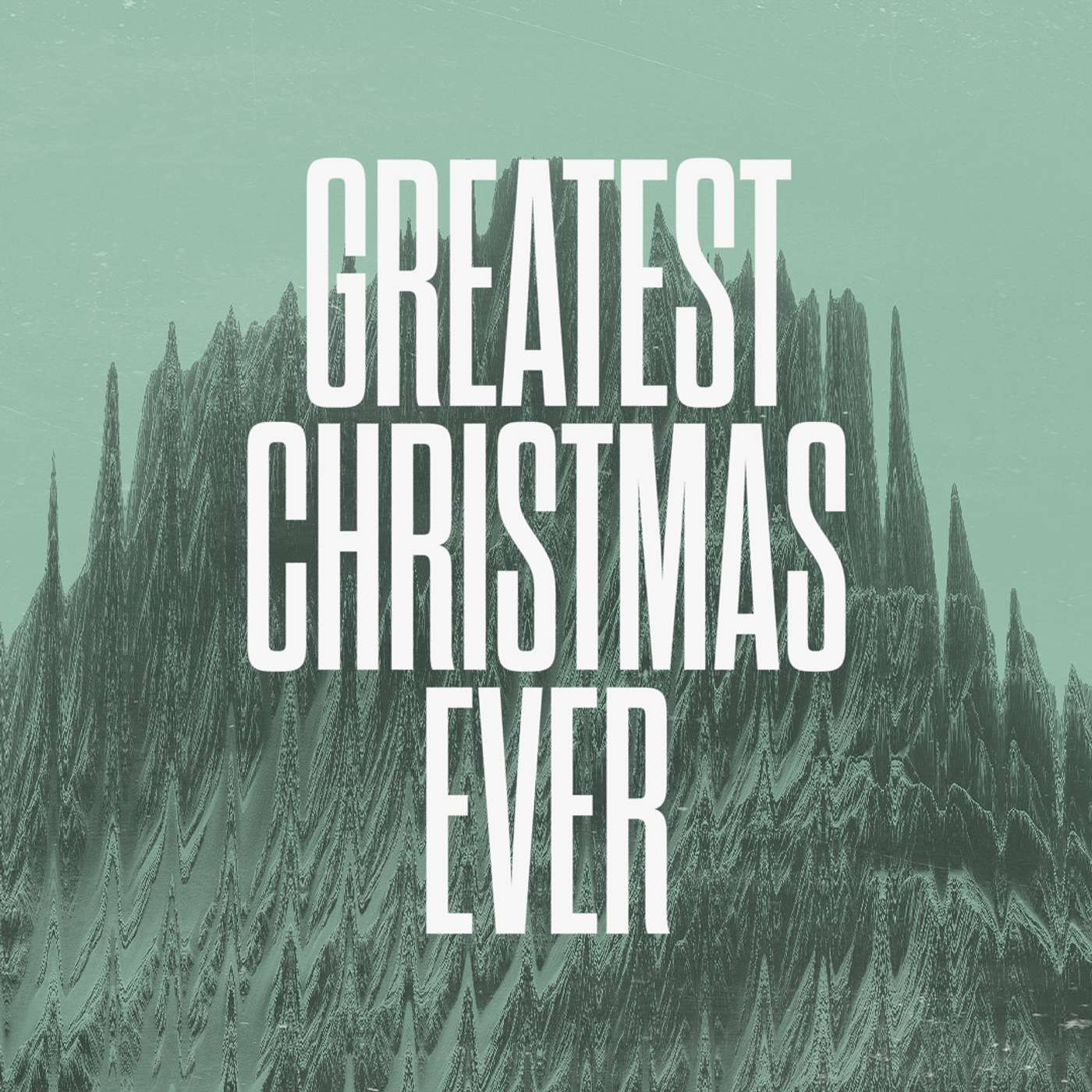 GREATEST CHRISTMAS EVER