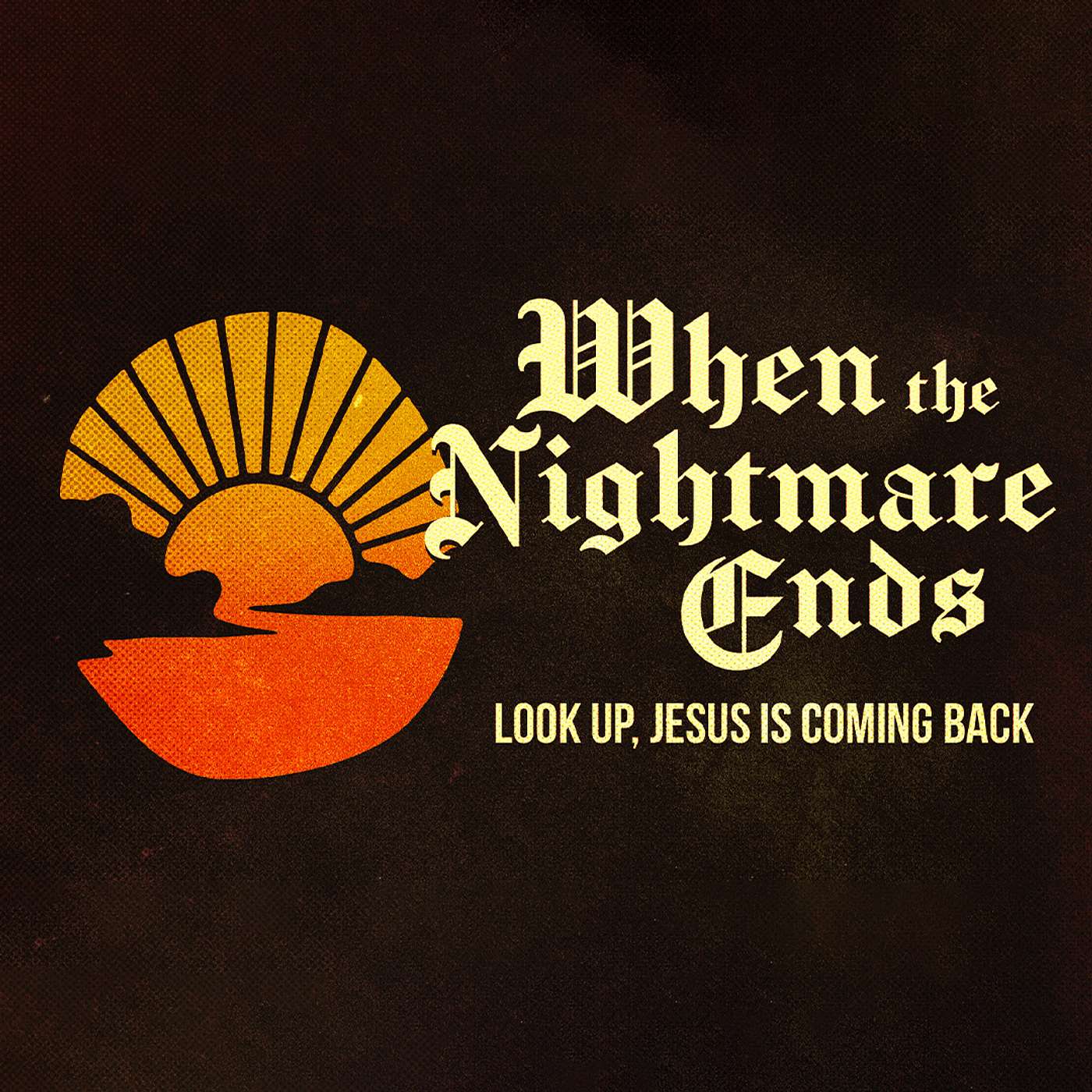 When the Darkness Ends