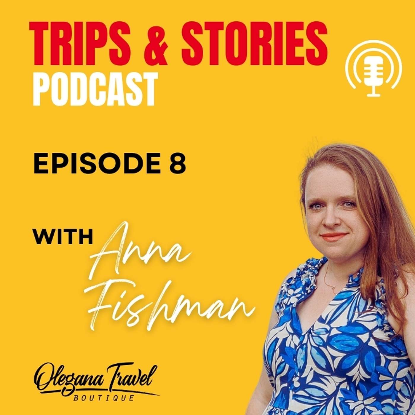 Trips and Stories Podcast - Episode 8 - Heritage Travel & Legacy Protection with Nara Herbowy Callanan episode artwork