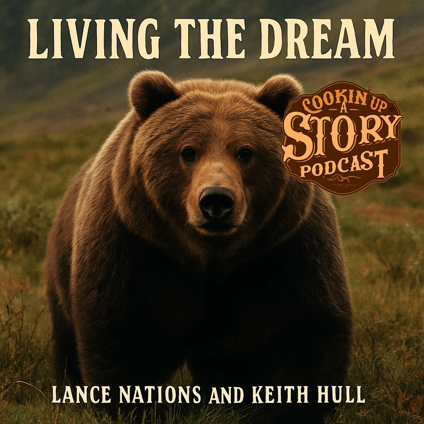 COOKIN' UP A STORY: Living the Dream - Lance Nations and Keith Hull episode artwork