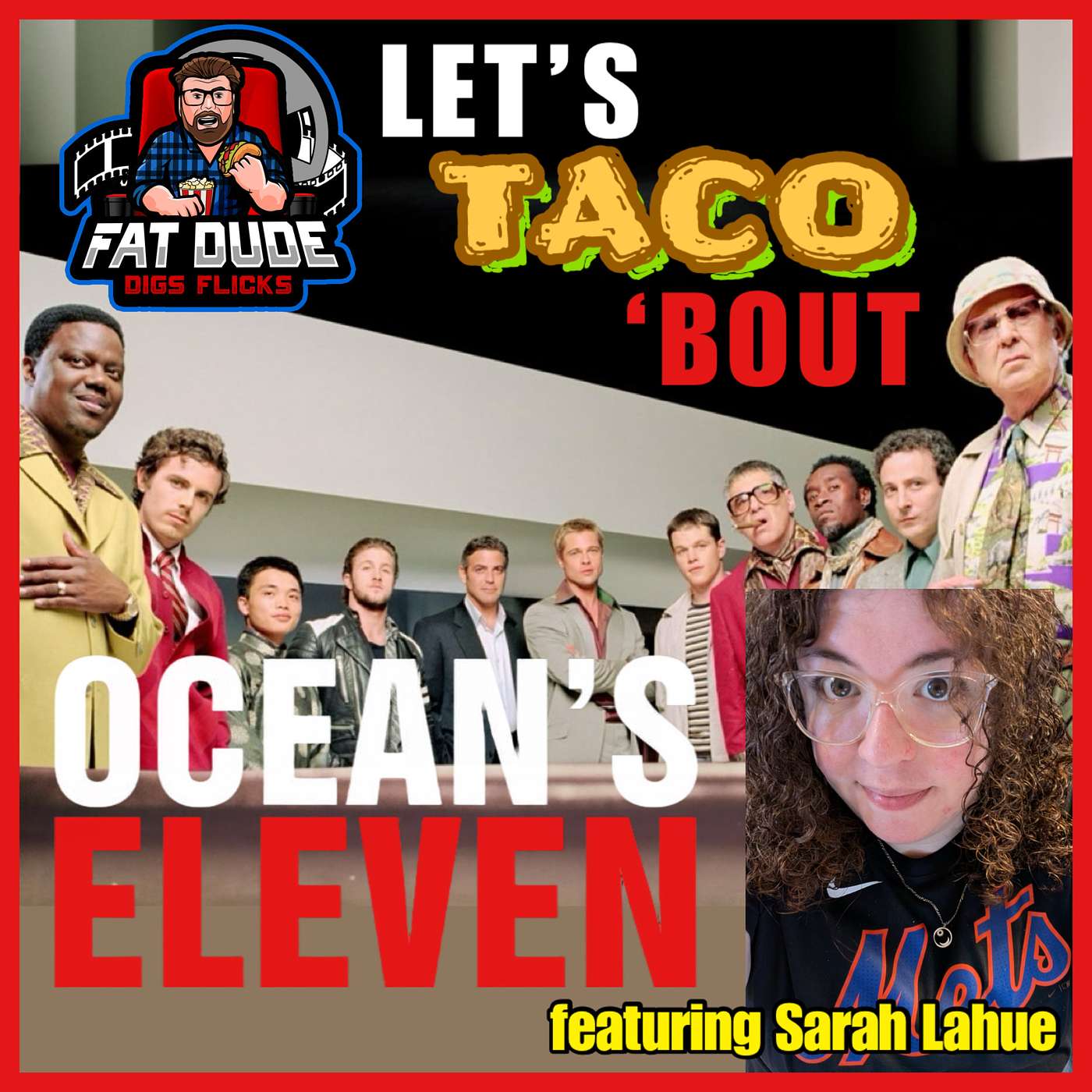 212. Let's Taco 'Bout Ocean's Eleven featuring Sarah Lahue