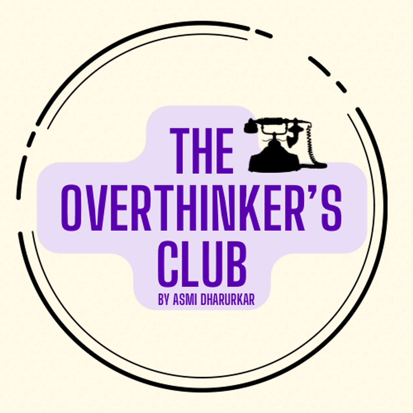 The Overthinker’s Club
