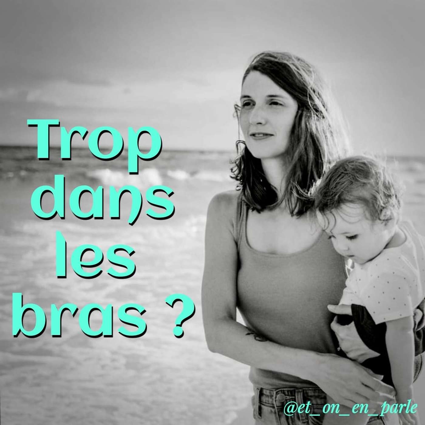 Tu l'as trop dans les bras Et si on en riait #2