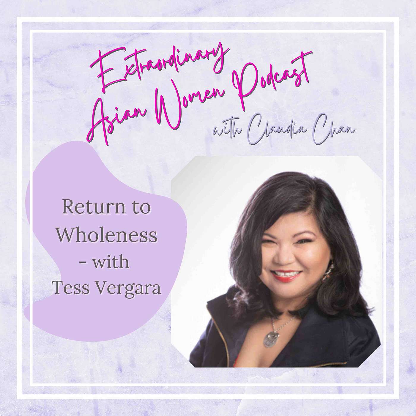 Return to Wholeness with Tess Vergara