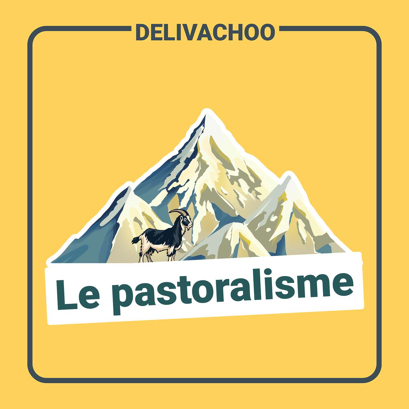 [Delivachoo] - Le pastoralisme