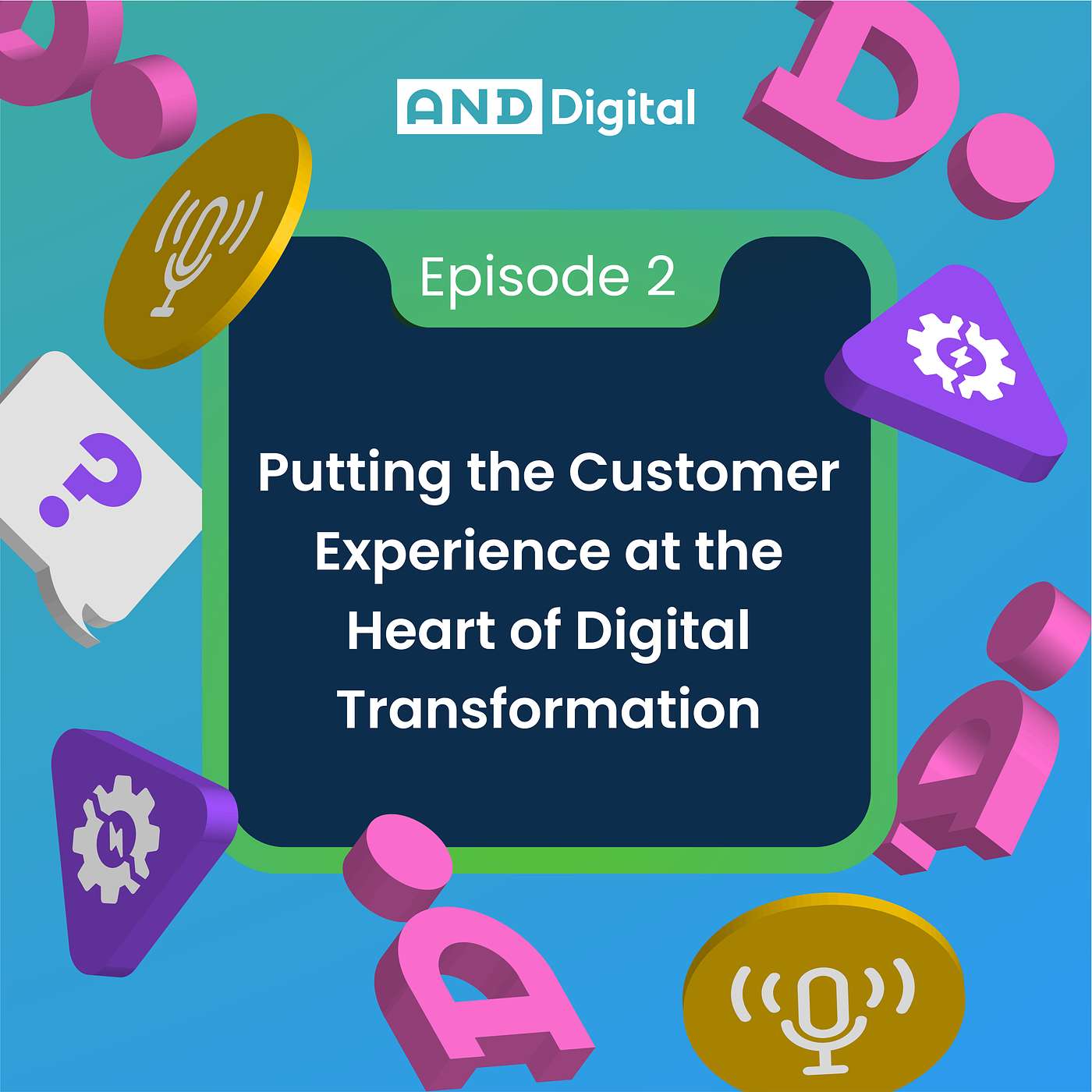 Putting the Customer Experience at the Heart of Digital Transformation