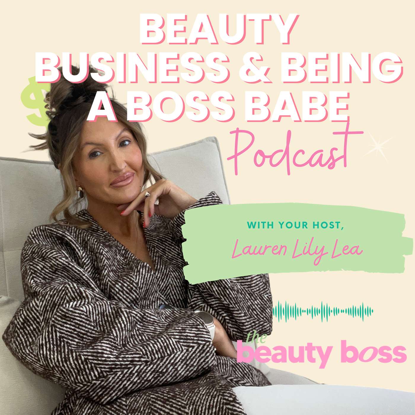 Beauty, Business & Being a Boss Babe