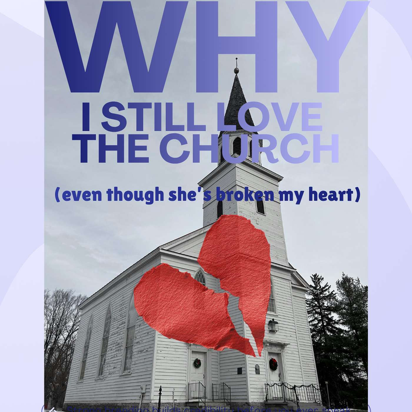 Why I Still Love the Church (even though she's broken my heart) Part 1 episode artwork