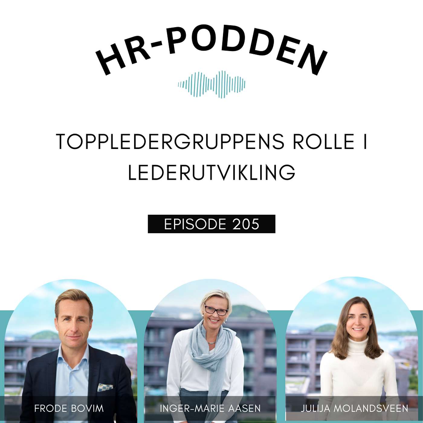 205: Toppledergruppens rolle i lederutvikling, med Frode Bovim, Julija Molandsveen og Inger-Marie Aasen i Usbl