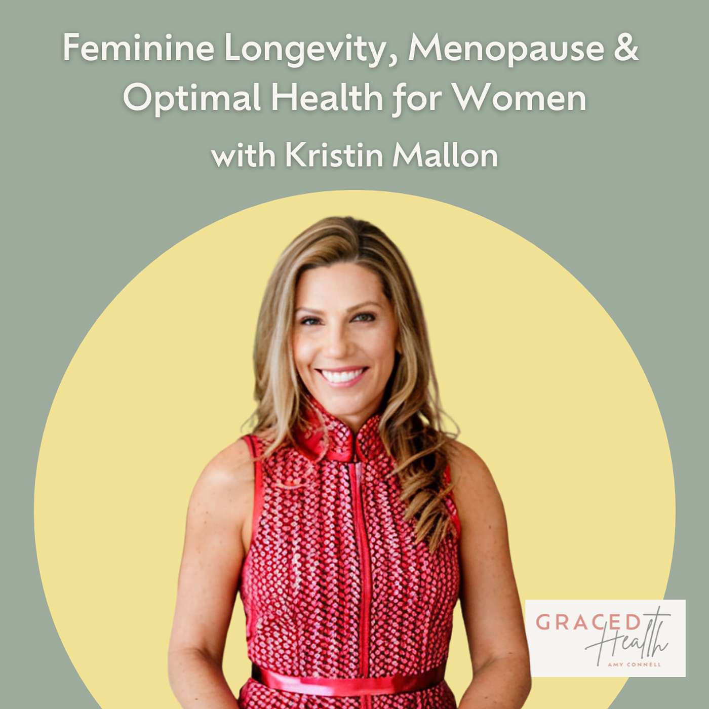 Cracking the Code on Women's Longevity: Expert Insights for Your Best Years Ahead with Kristin Mallon