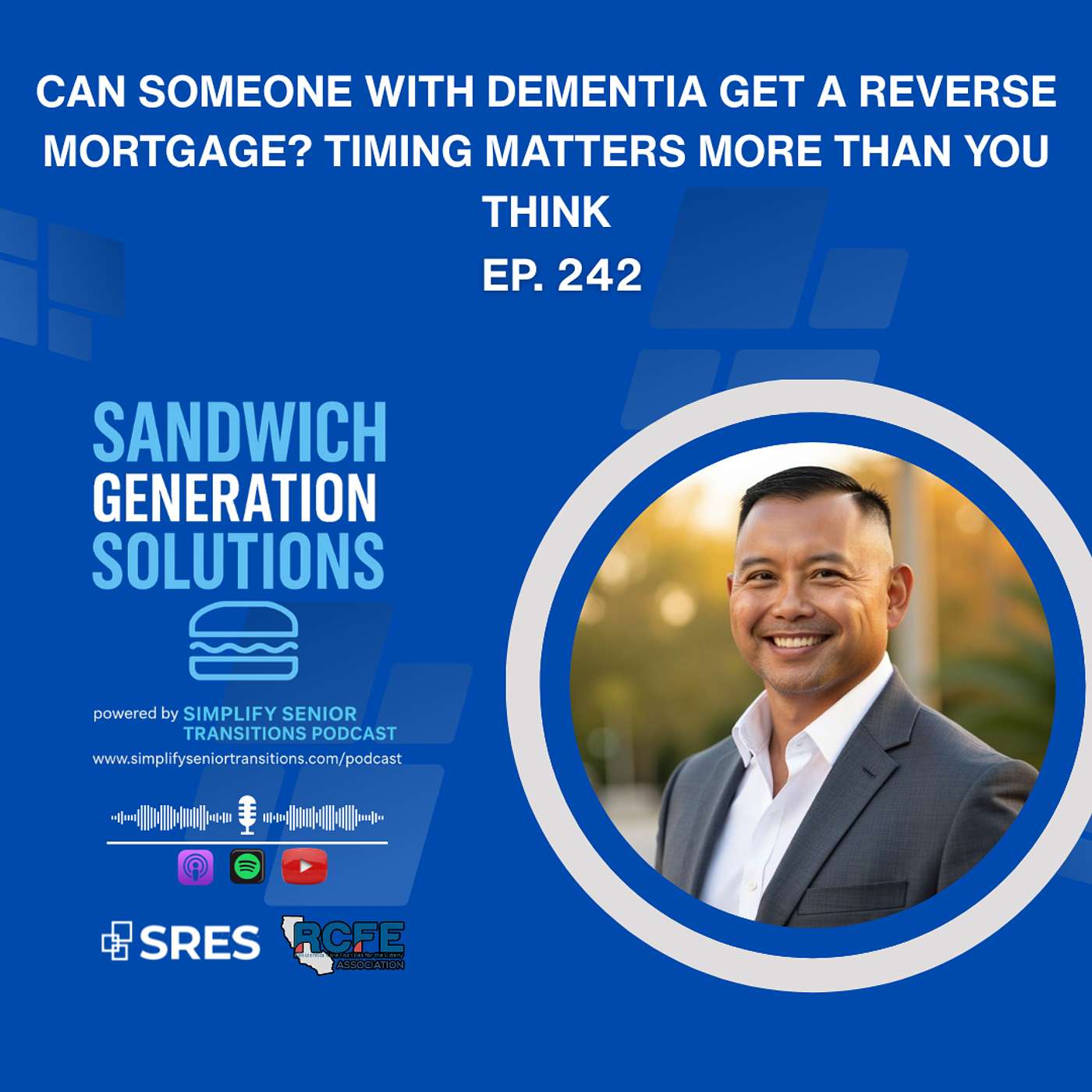 EP 242 - Can Someone with Dementia Get a Reverse Mortgage? Timing Matters More Than You Think episode artwork