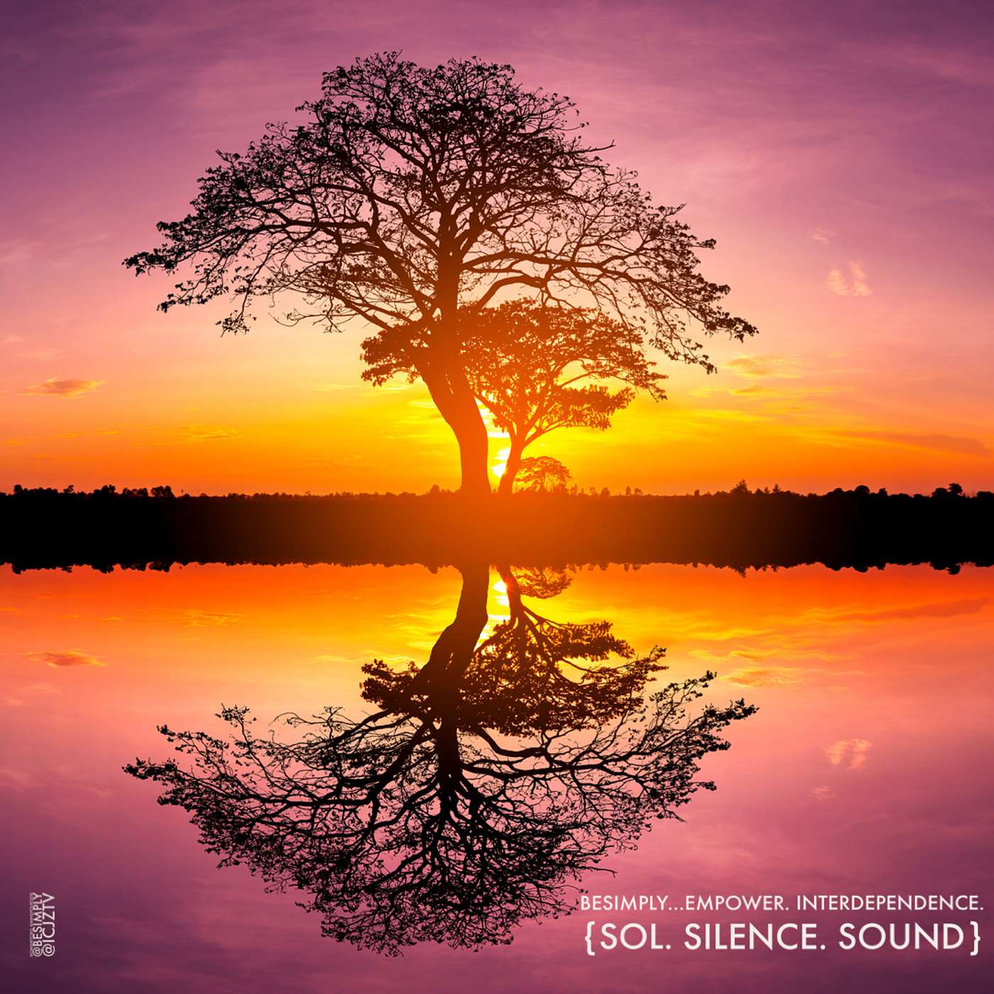BeSimply...Empower. Interdependence {Sol. Silence. Sound}