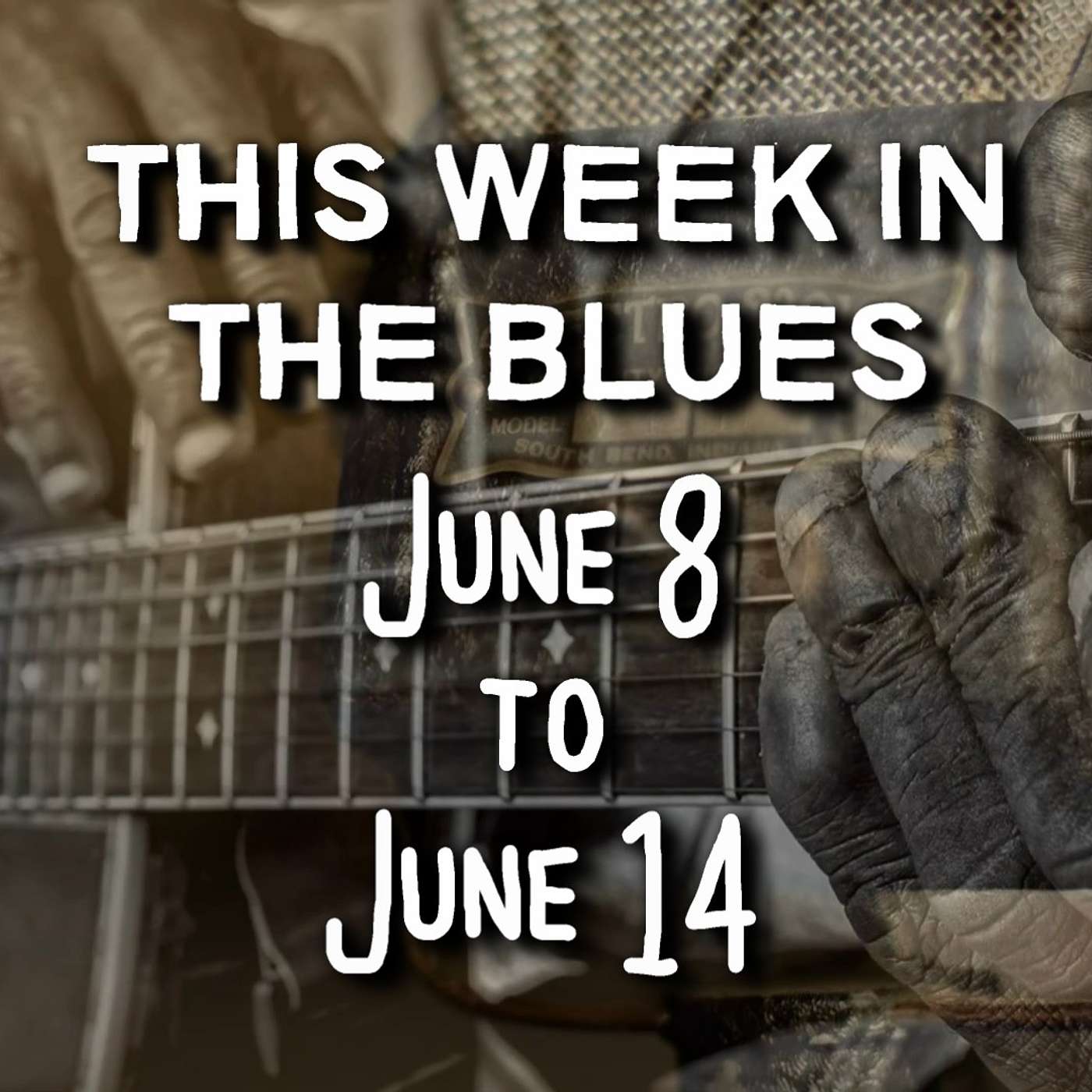This Week In The Blues: June 08 - June 14, 2025
