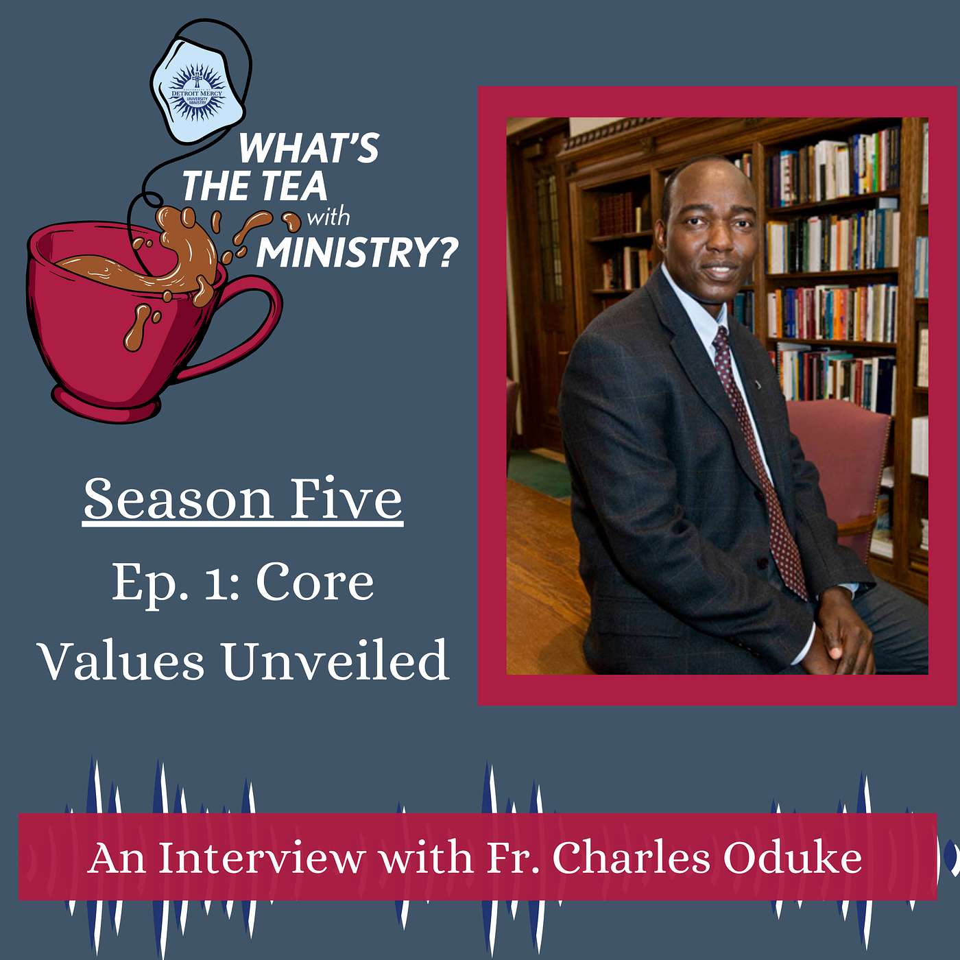 Core Values Unveiled: A Conversation with Fr. Charles Oduke