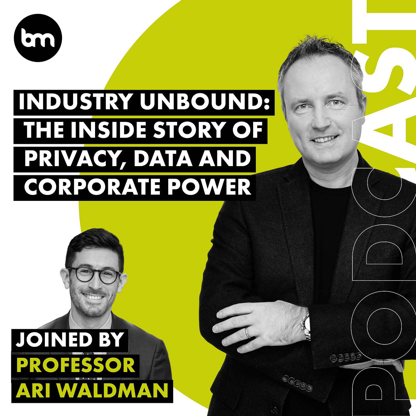 cover of episode Industry Unbound: The Inside Story of Privacy, Data and Corporate Power (with Author Ari Waldman)