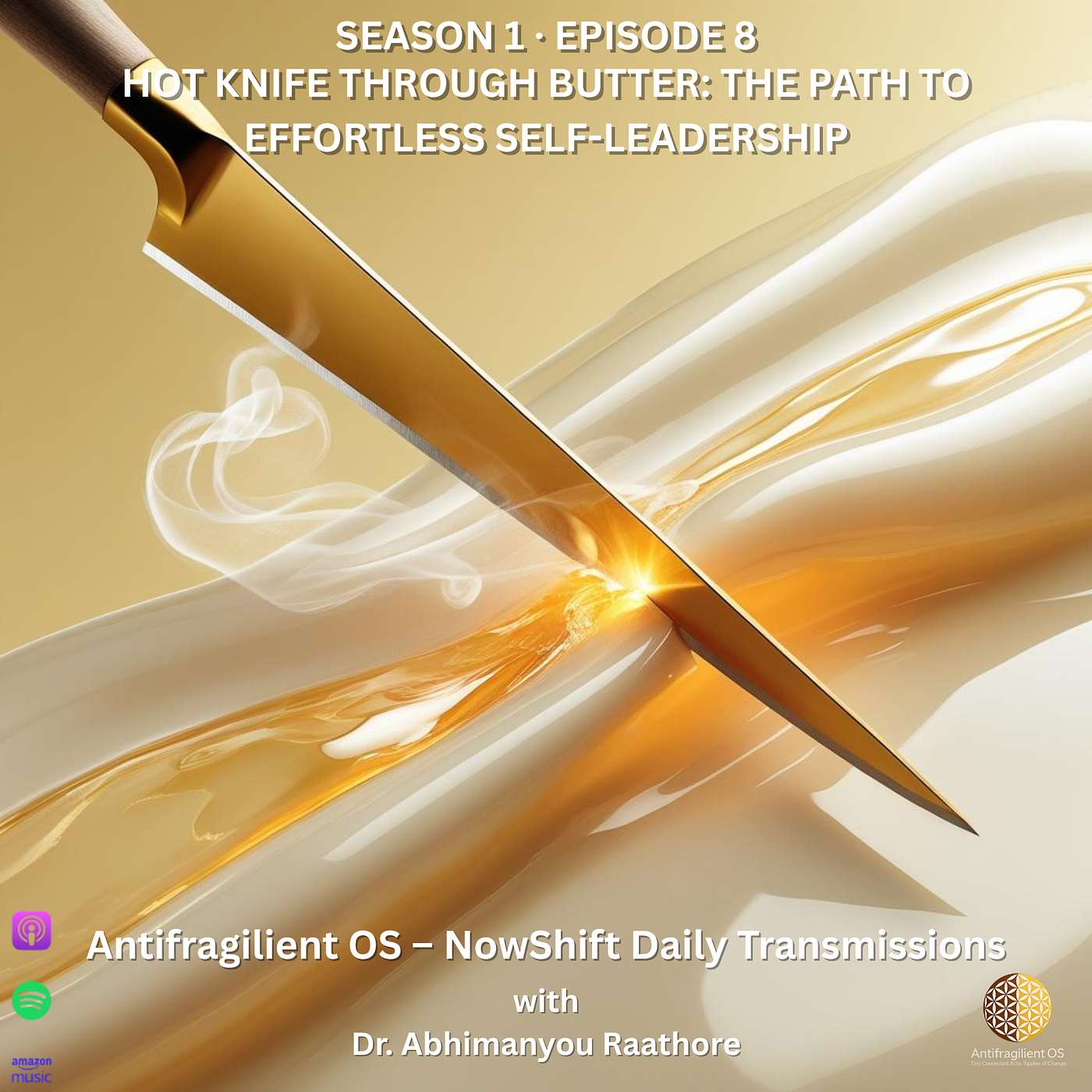 Hot Knife Through Butter: The Path to Effortless Self-Leadership | NowShift August 05, 2025