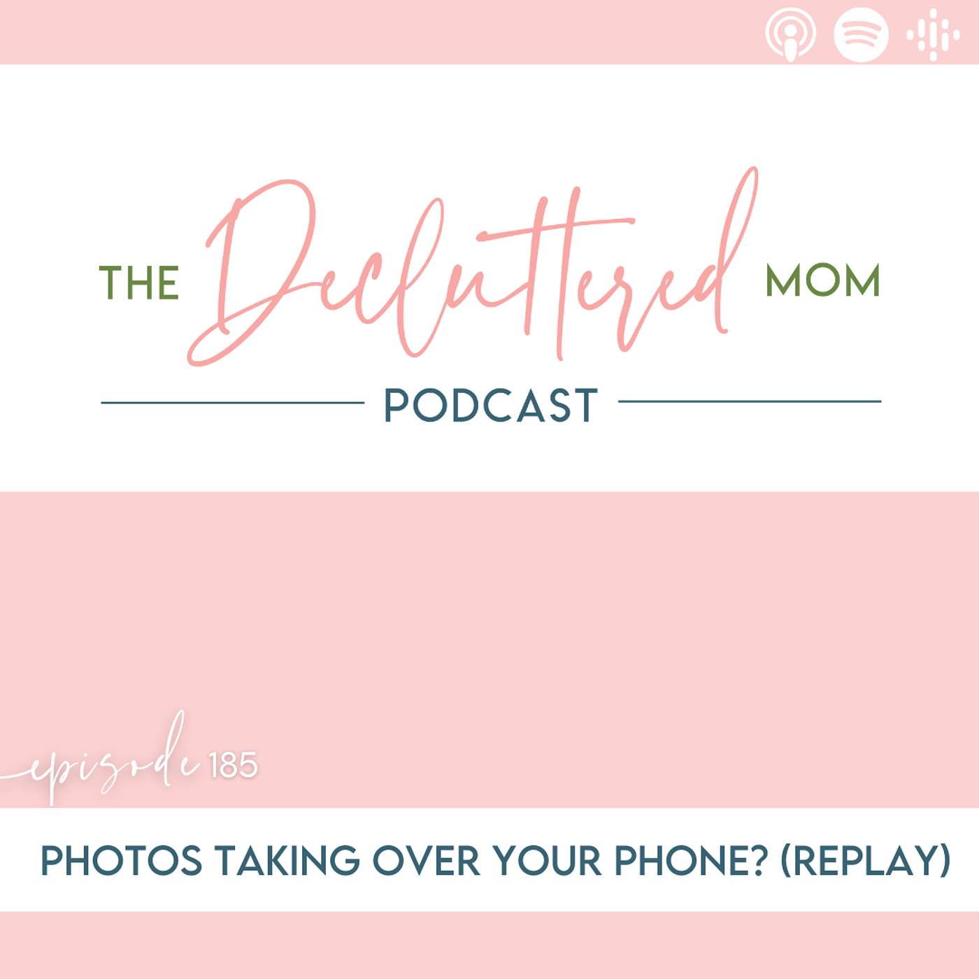 185: Photos Taking Over Your Phone? (REPLAY) 185: Photos Taking Over Your Phone? (REPLAY)