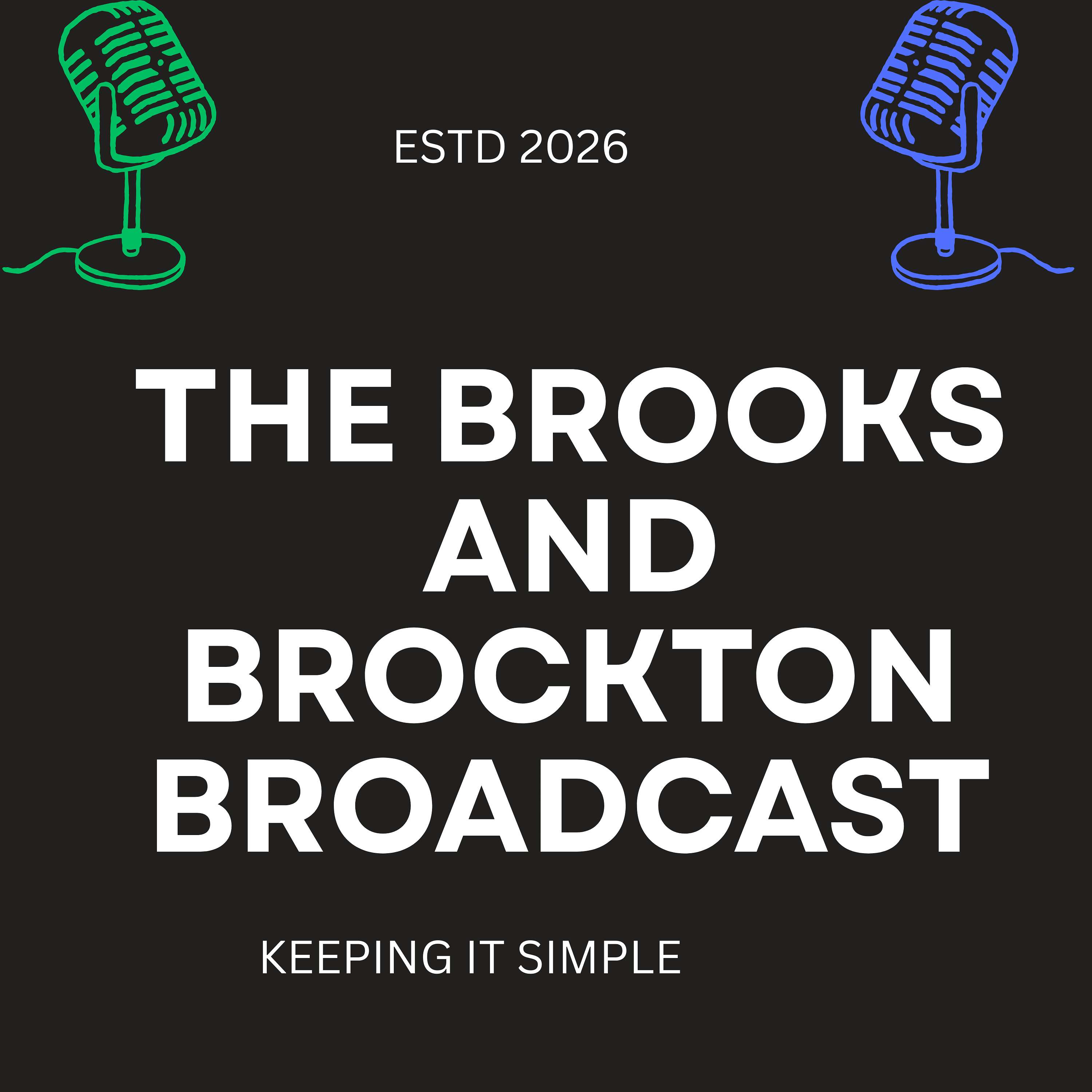 The Brooks and Brockton Broadcast
