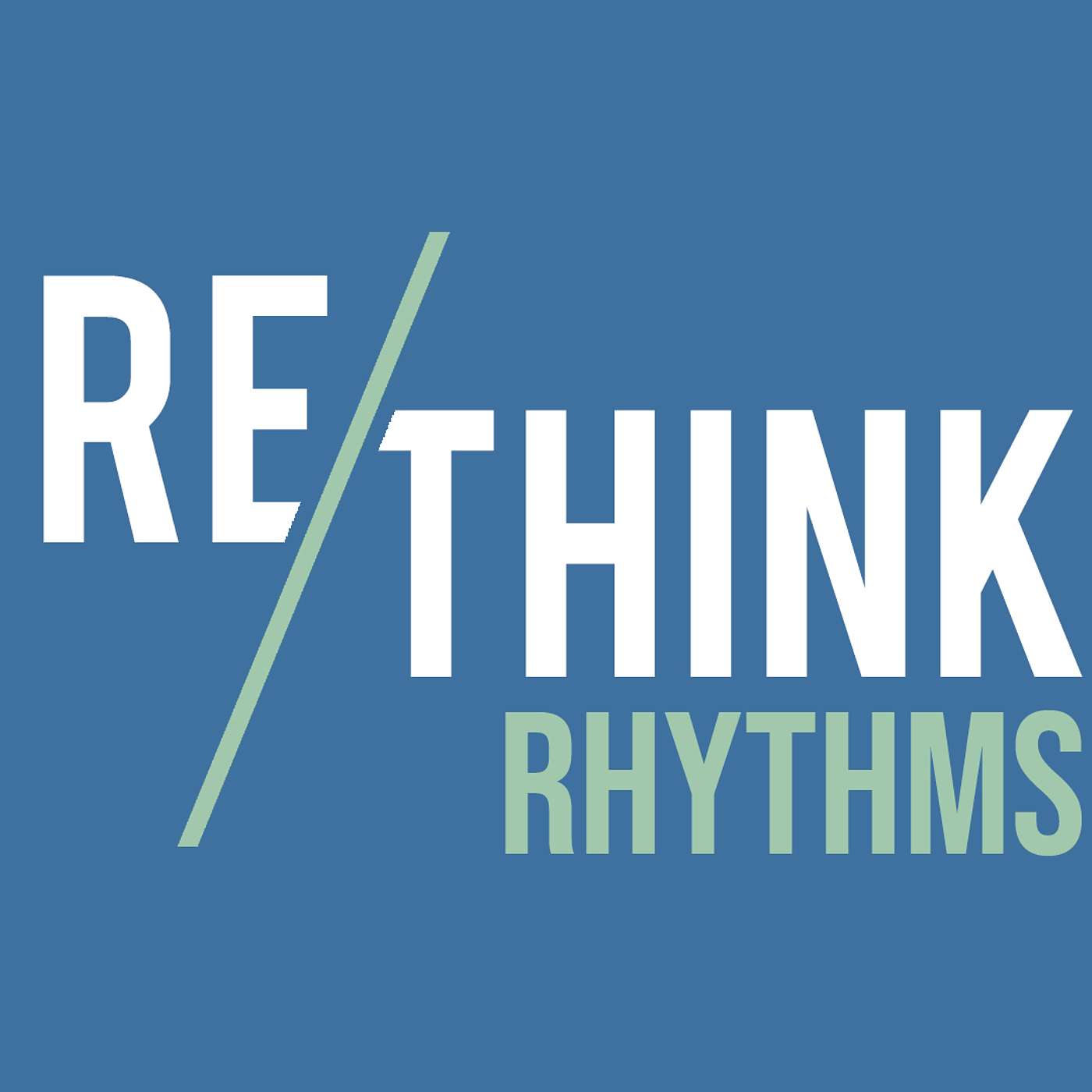 Rethink: Rhythms episode artwork
