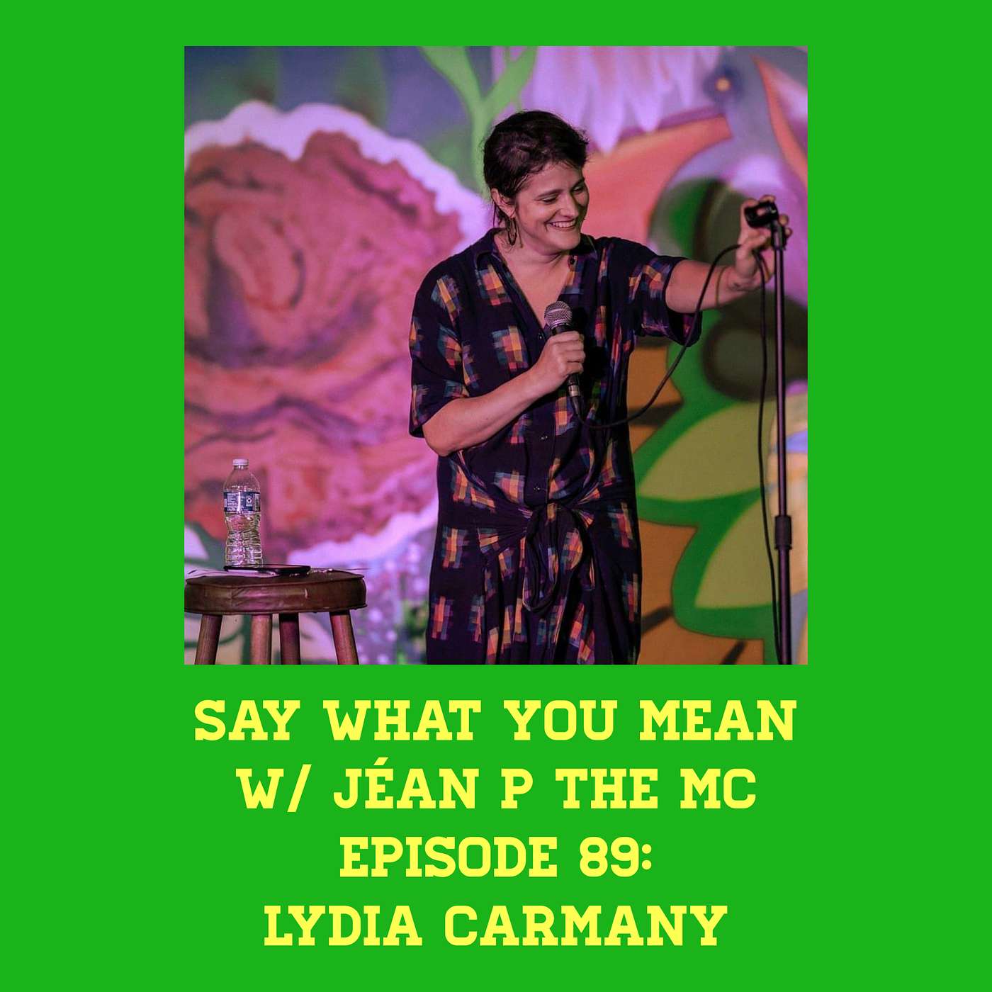 Say What You Mean w/ Jéan P The MC