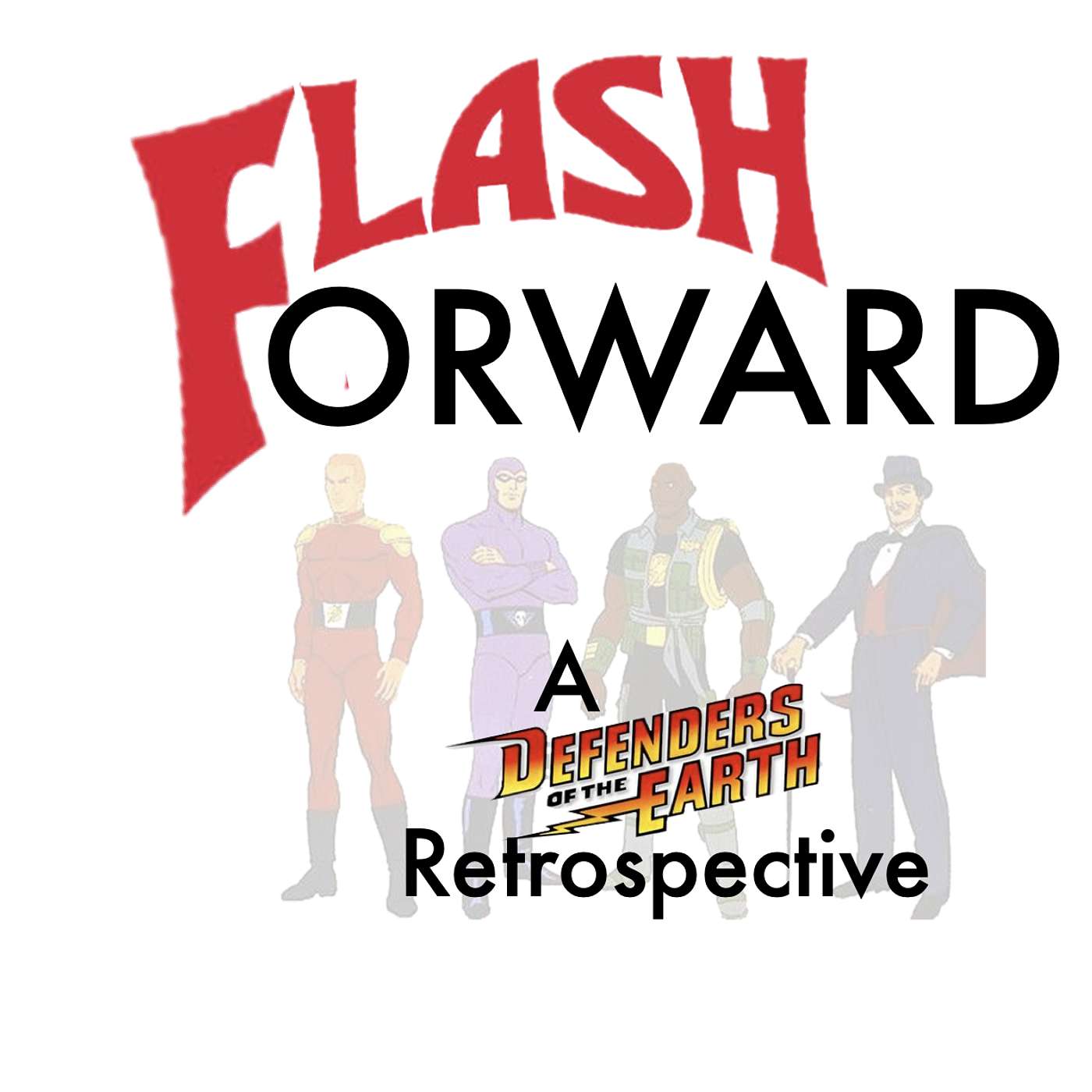 Flash Forward: A Defenders of the Earth Retrospective podcast artwork