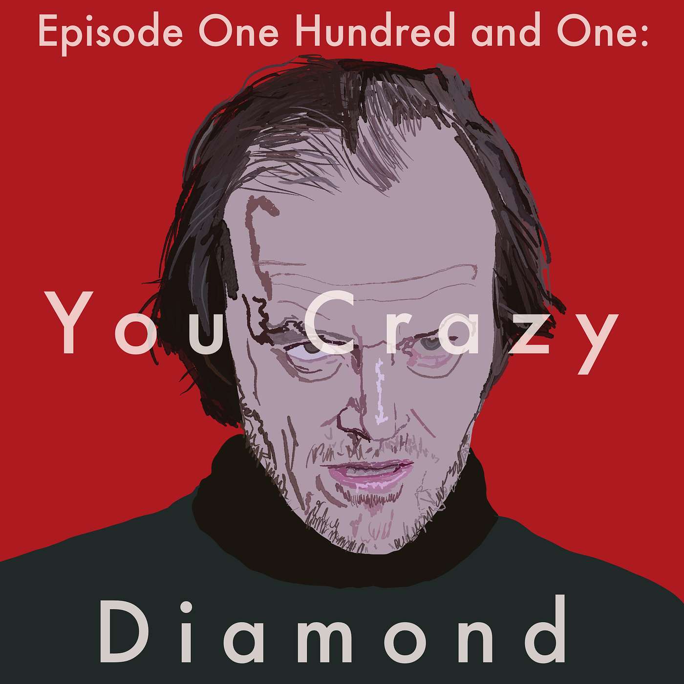 101: You Crazy Diamond 101: You Crazy Diamond