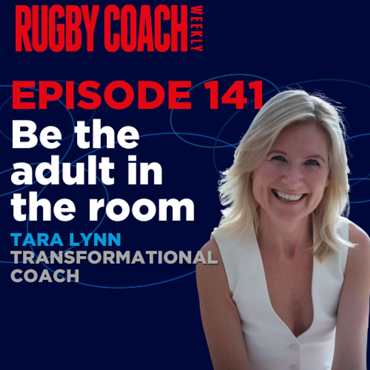 Be the adult in the room, with Tara Lynn Be the adult in the room, with Tara Lynn