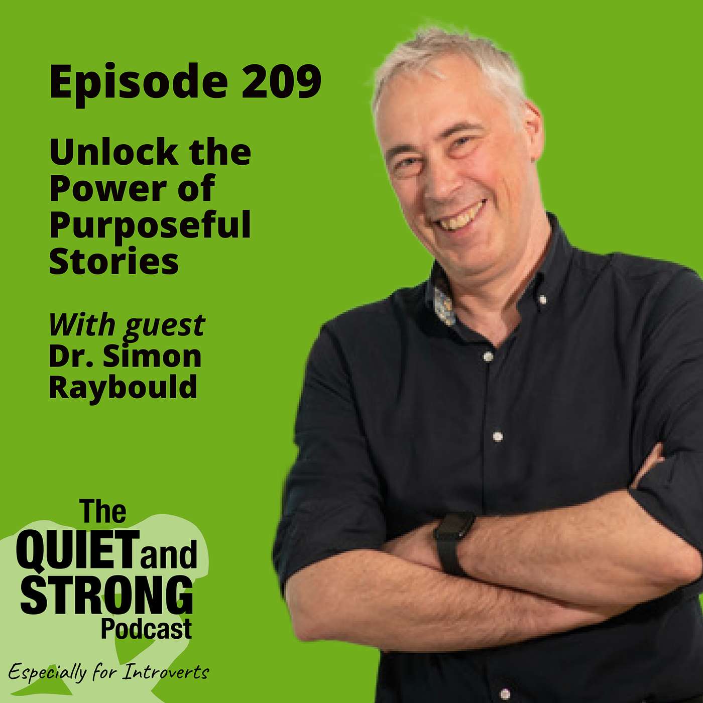 The Quiet and Strong Podcast, Especially for Introverts