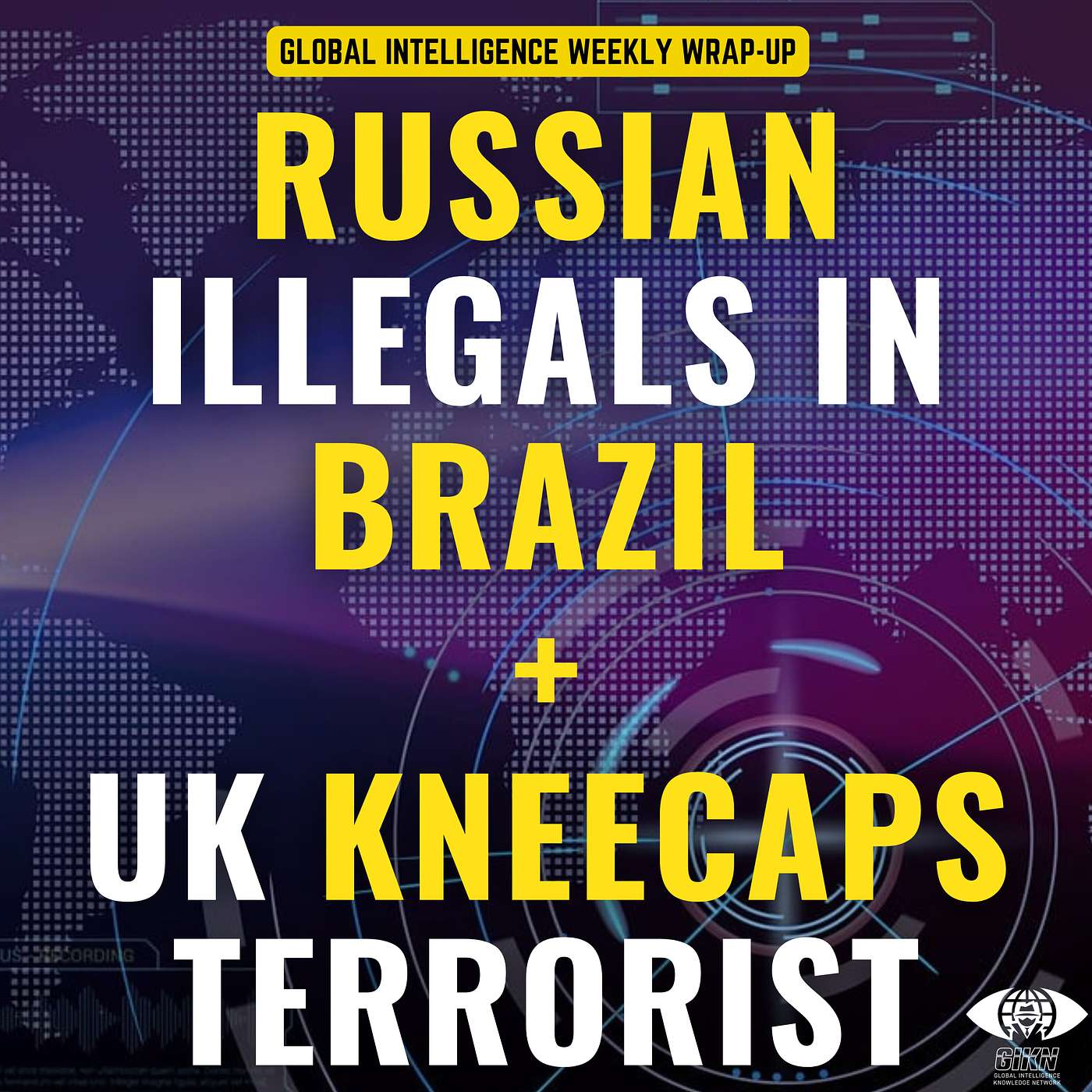 Russian Illegals in Brazil. UK Kneecaps Terrorist.