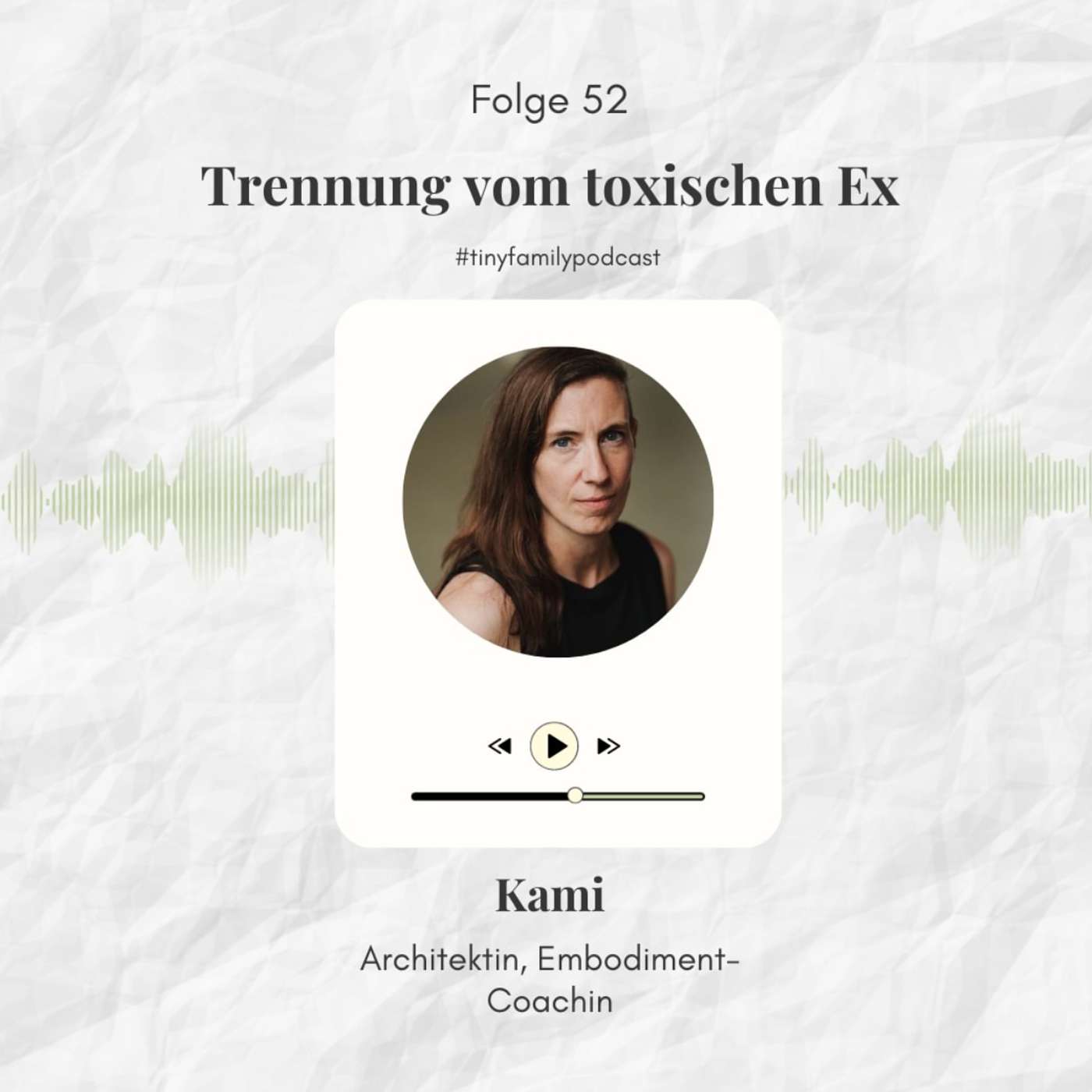 52: Trennung vom toxischen Ex - Mamainterview mit Kami