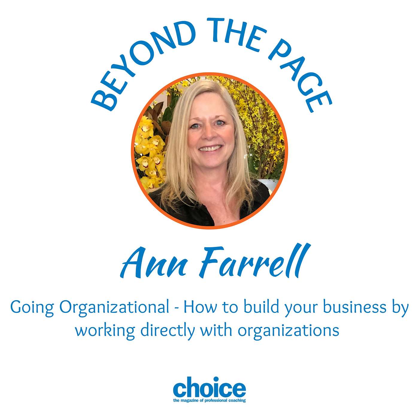 Episode 112: Unlocking Referral-Based Coaching Success: Transformative Strategies with guest, Anne Farrell