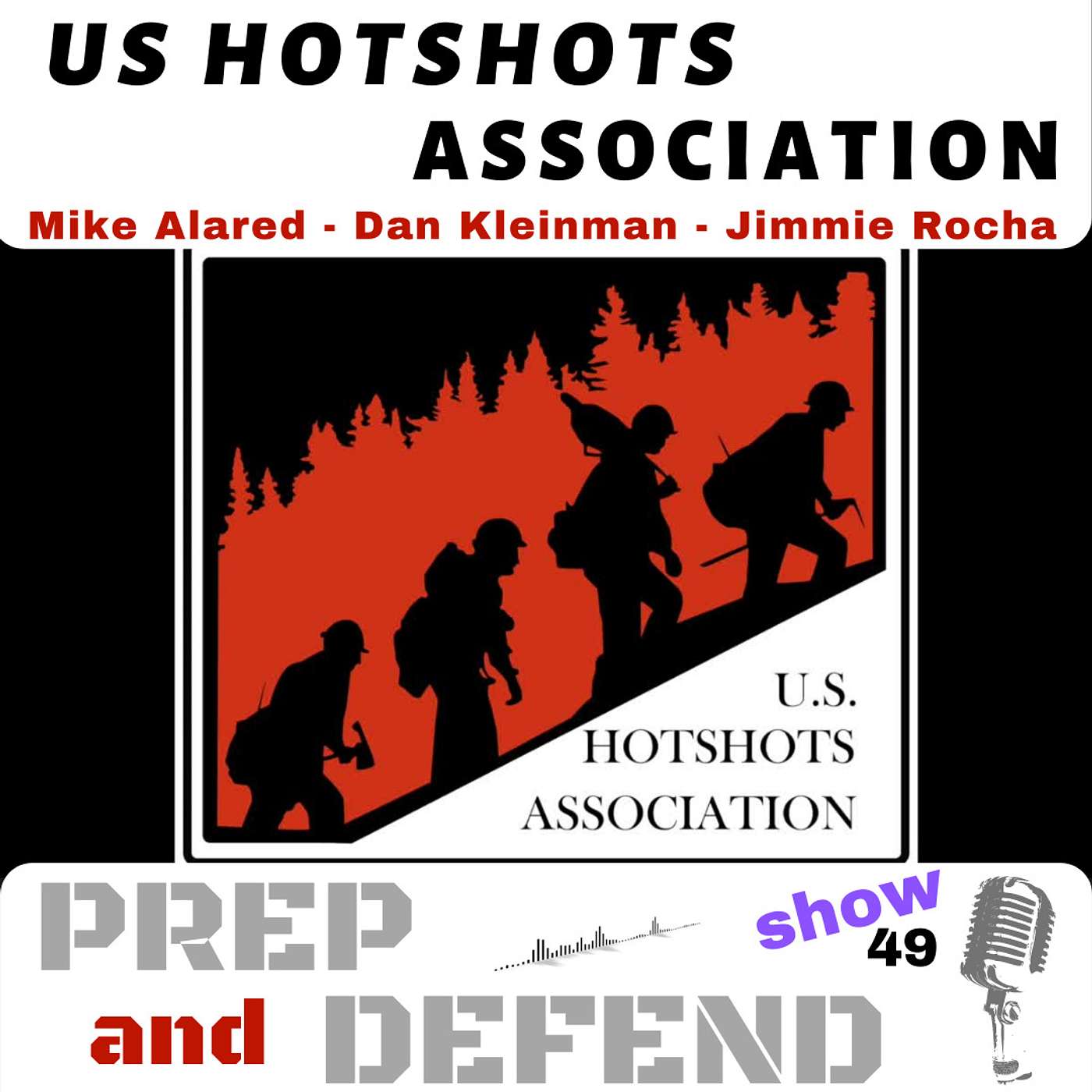 US HOTSHOTS ASSOCIATION - Mike Alared - Dan Kleinman - Jimmie Rocha